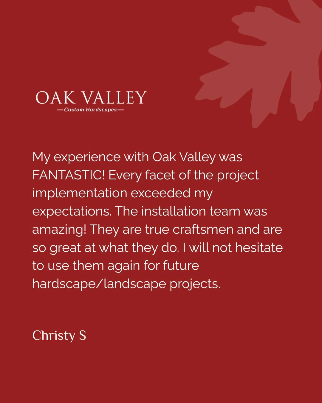 Don't take our word for it, take Christy's! Contact us today to get started on your project.