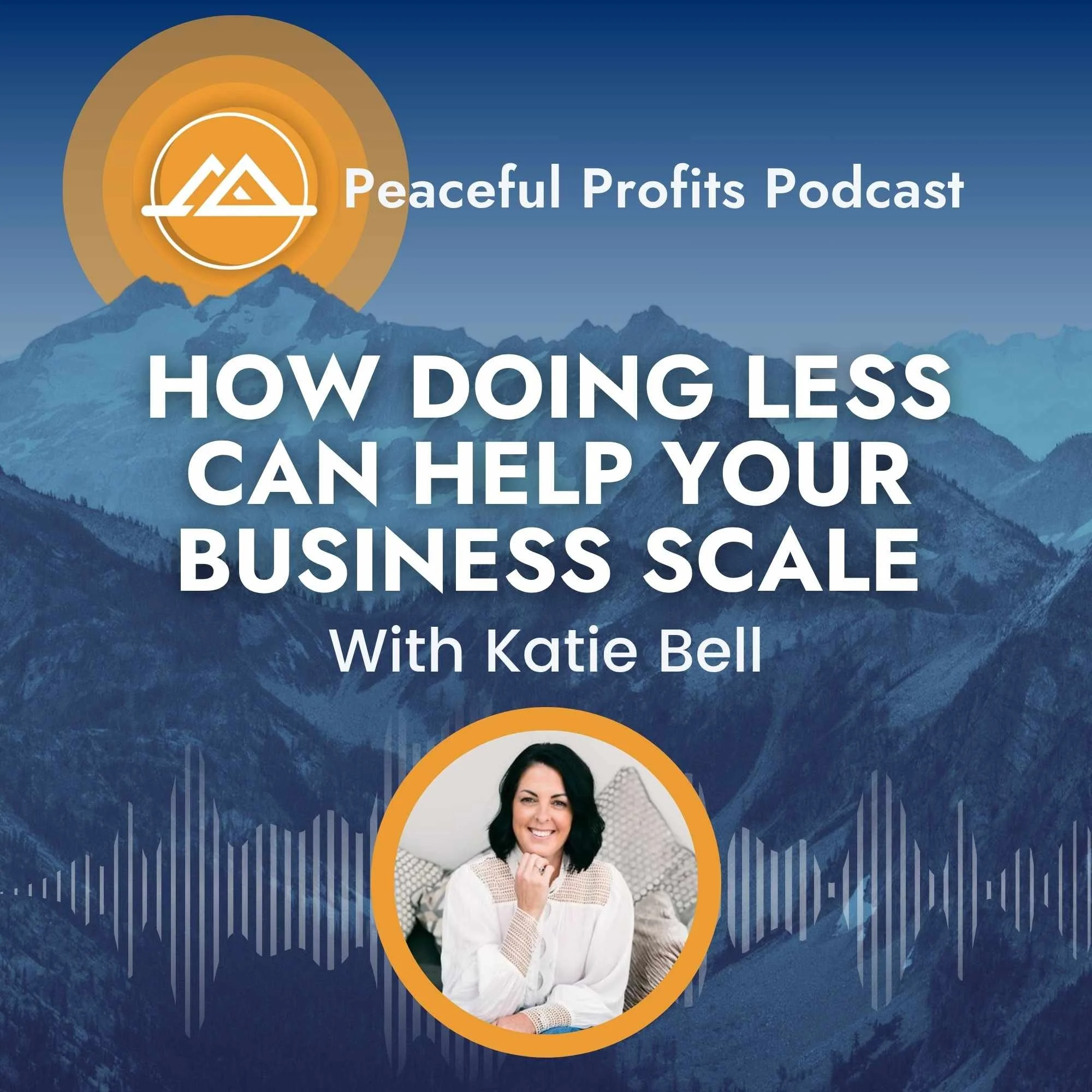 Peaceful Profits Podcast Ep. 50 - How Doing Less Can Help Your Business Scale