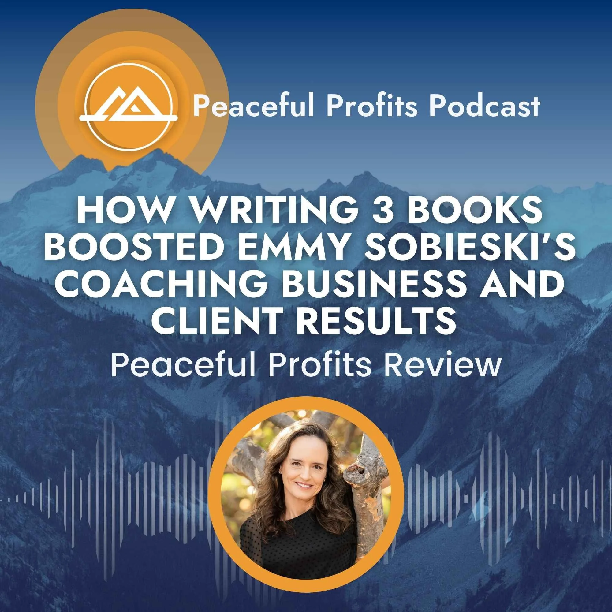 Interview with Peaceful Profits Author Emmy Sobieski - The Peaceful Profits Podcast - peacefulprofits.com with Peaceful Profits Author Kate Duffy - The Peaceful Profits Podcast - peacefulprofits.c.jpg