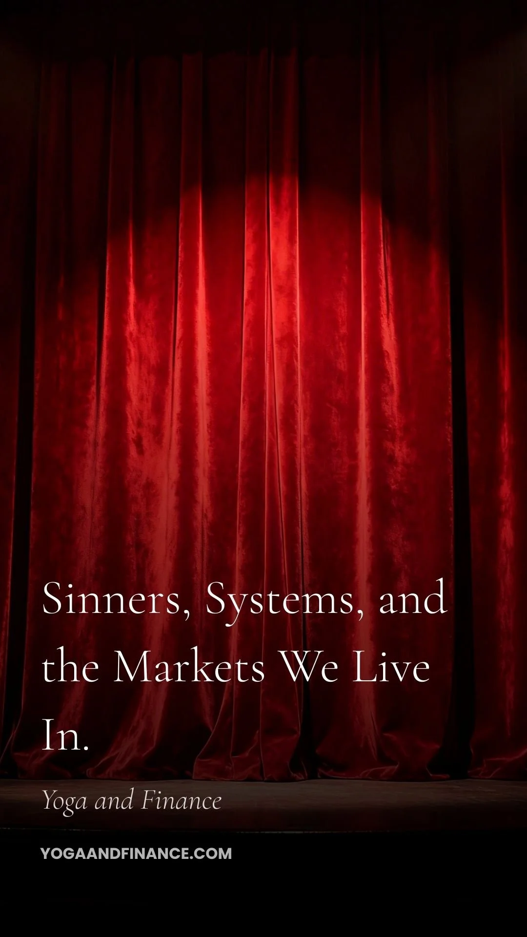 Sinners, Systems, and the Markets We Live In