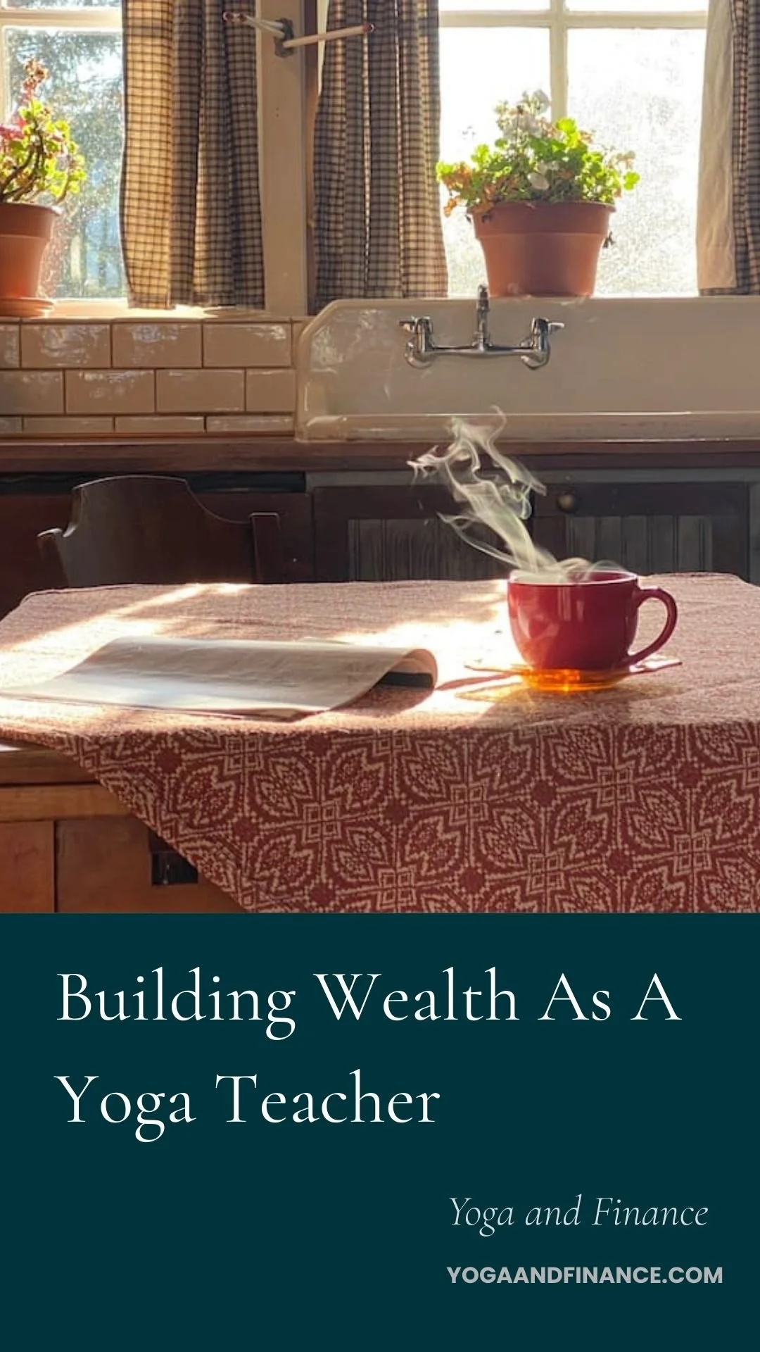 Building Wealth as a Yoga Teacher: Your Home, Your Future, and the Choices In Between