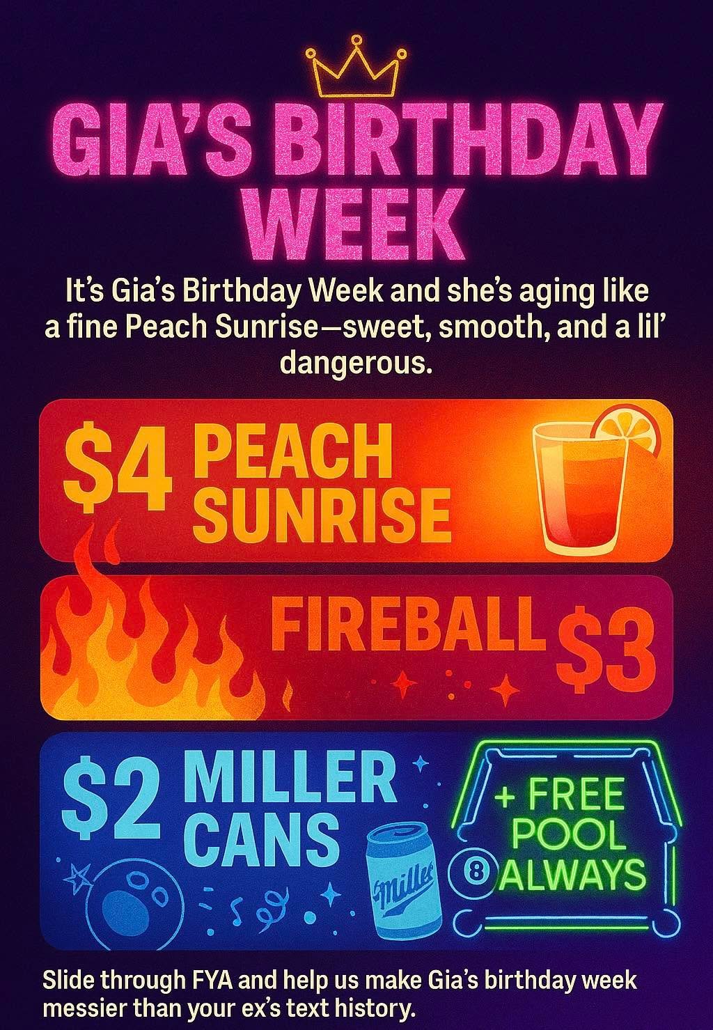 It&rsquo;s Gia&rsquo;s Birthday Week, and she&rsquo;s aging like a fine Peach Sunrise&mdash;sweet, smooth, and just the right amount of dangerous.

We&rsquo;re throwing a week-long celebration For You All to sip, sass, and shoot your shot (on the poo