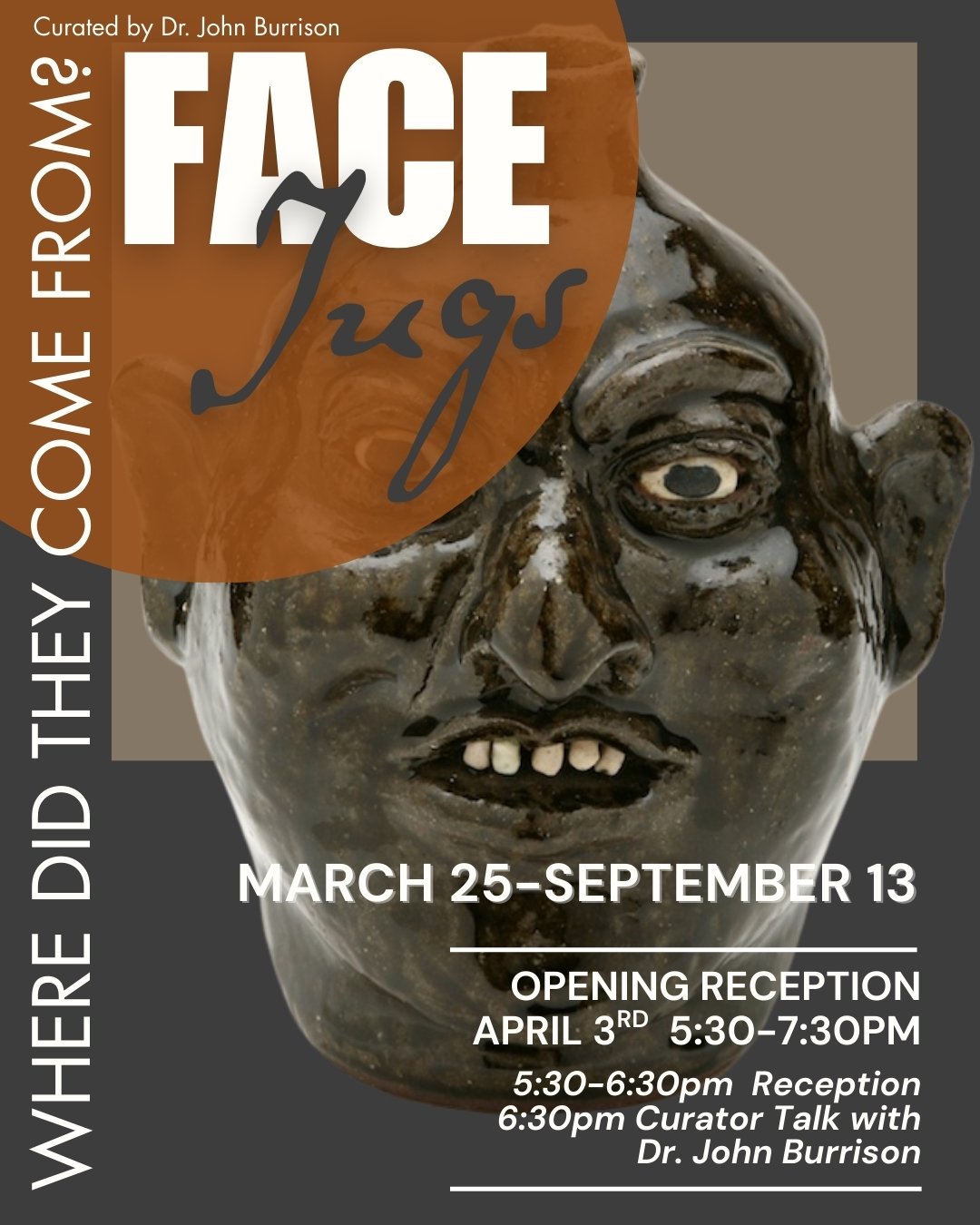 We can't wait for our new exhibit coming this month!

Face Jugs: Where Did They Come From? Curated by Dr. John Burrison.

On view starting March 25, this fascinating exhibition explores the roots of one of the South&rsquo;s most iconic folk art tradi