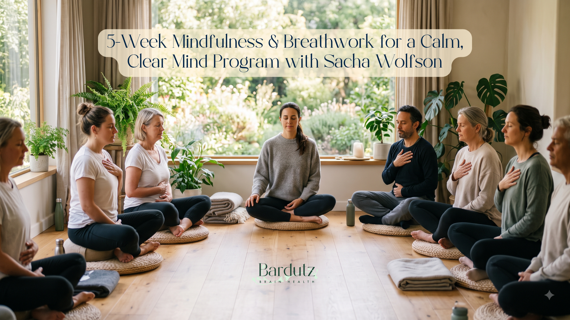 5-Week Mindfulness &amp; Breathwork for a Calm, Clear Mind Program with Sacha Wolfson