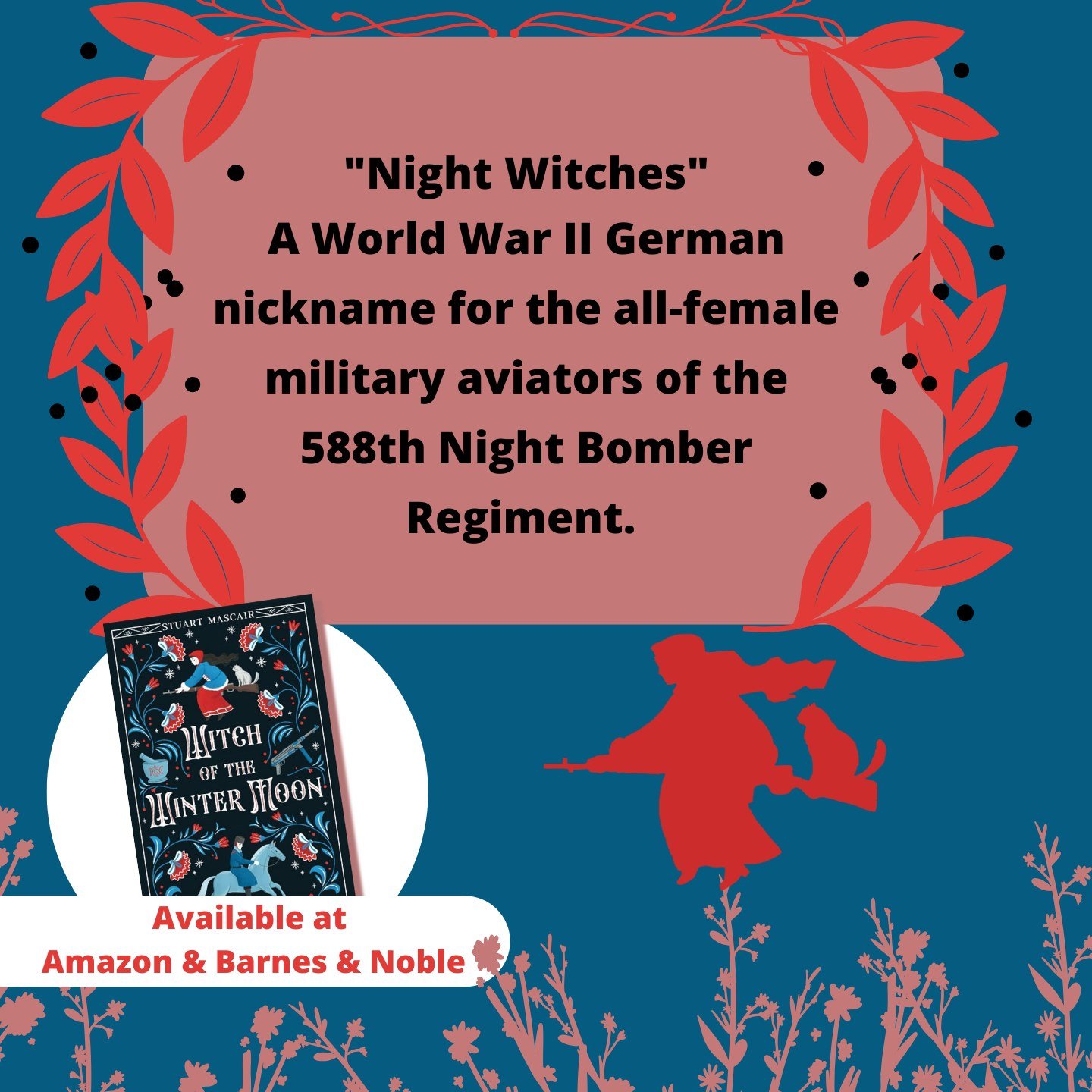 Inspired by the incredible &lsquo;Night Witches&rsquo;&mdash;Soviet women who dropped bombs by night and fear into the hearts of Nazis&mdash; I decided it was high time history got a book that was just as fascinating as these women, but with a magica
