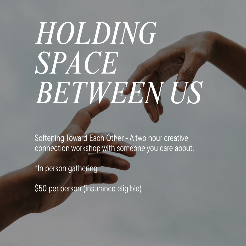 Workshop: Holding Space Between Us