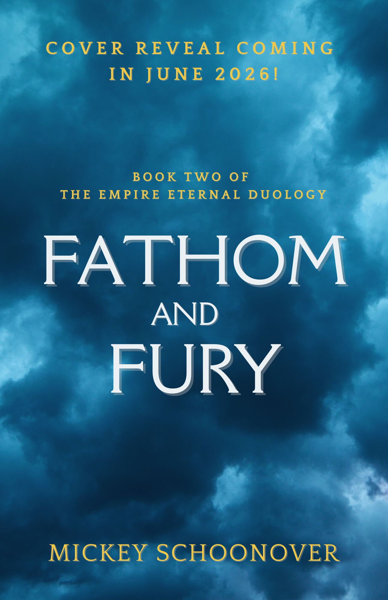 The book title Fathom and Fury on a backdrop of stormy clouds with text indicating the real cover will be revealed in June 2026.