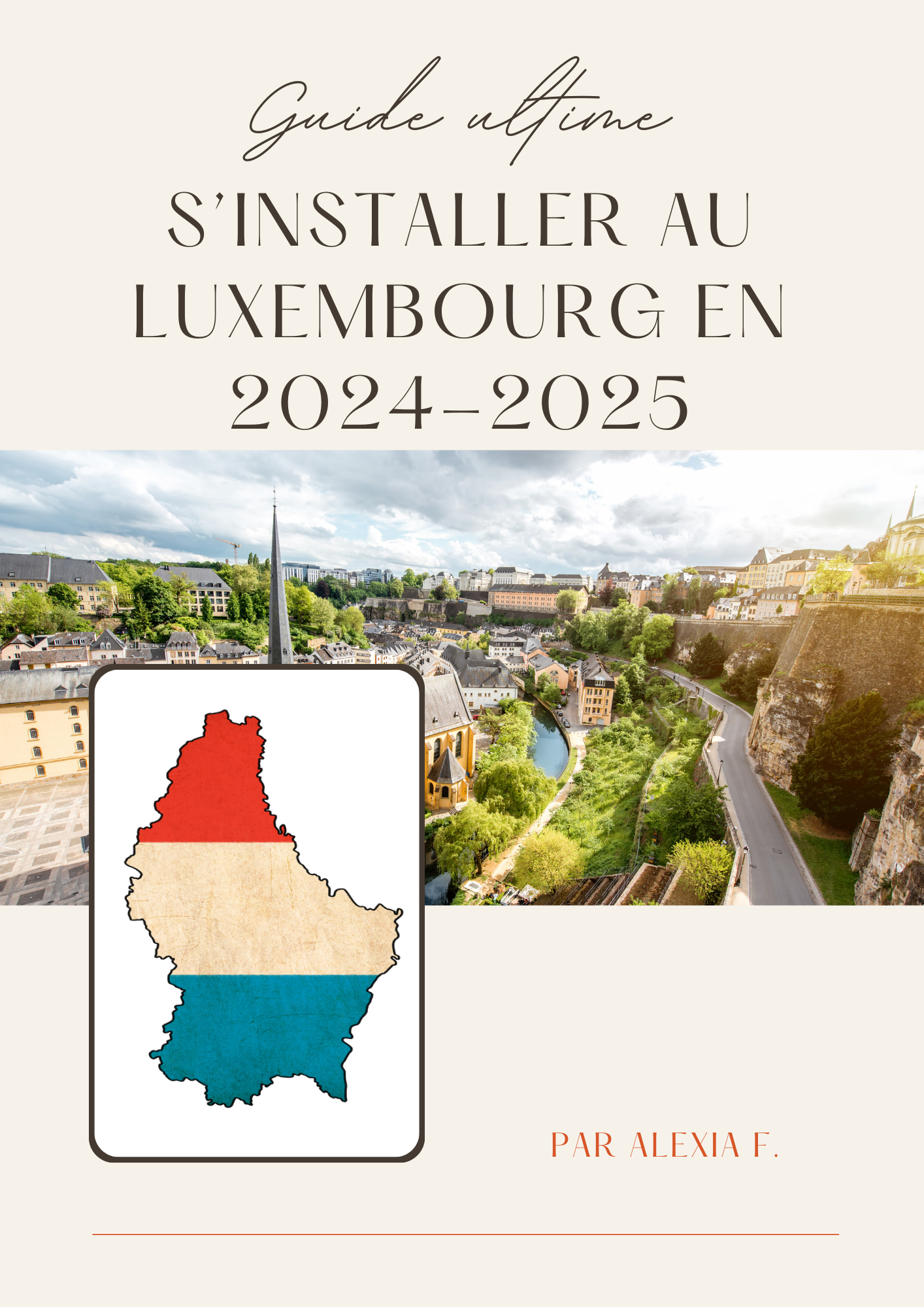 Guide Ultime pour S’installer au Luxembourg : 2024-2025