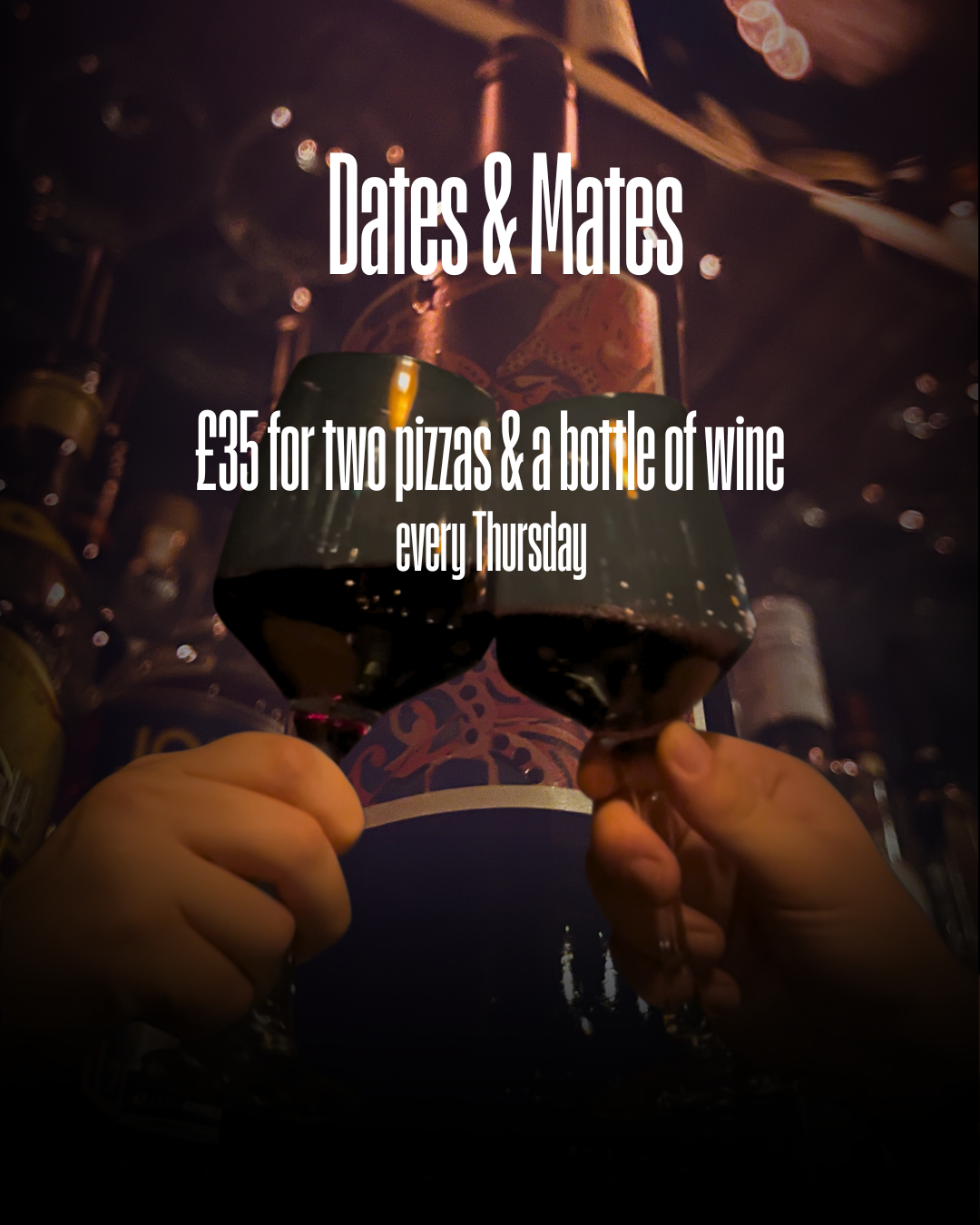 Two hands holding glasses of red wine clinking in a bar, with a dark background, a wine bottle and bottles on shelves, promoting a special offer of £35 for pizza and wine every Thursday for dates and mates  at JoJo's Cocktail & Pizza Bar, Oxford.