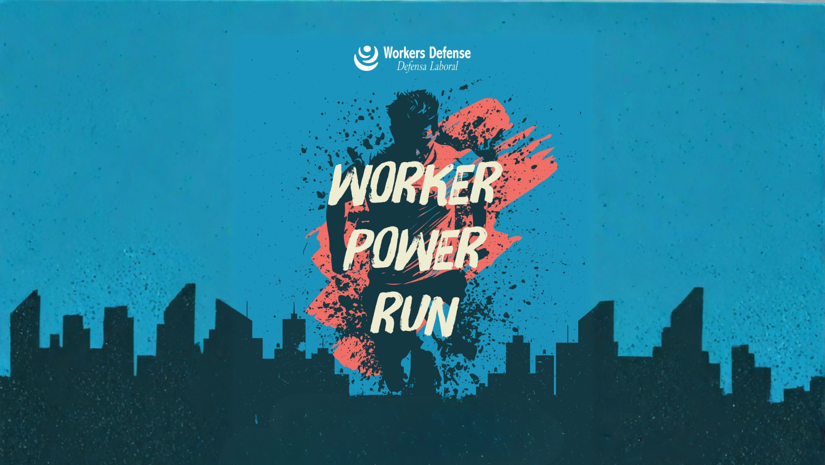 Worker Power Run with Worker’s Defense