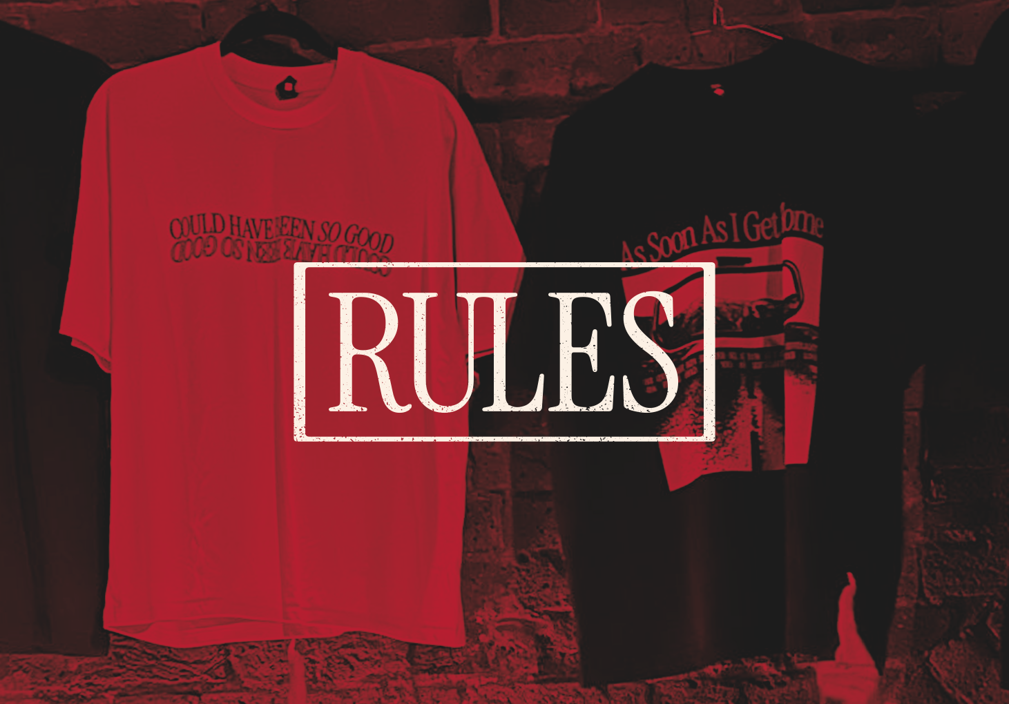 RULES - As Soon As I Get Home tour