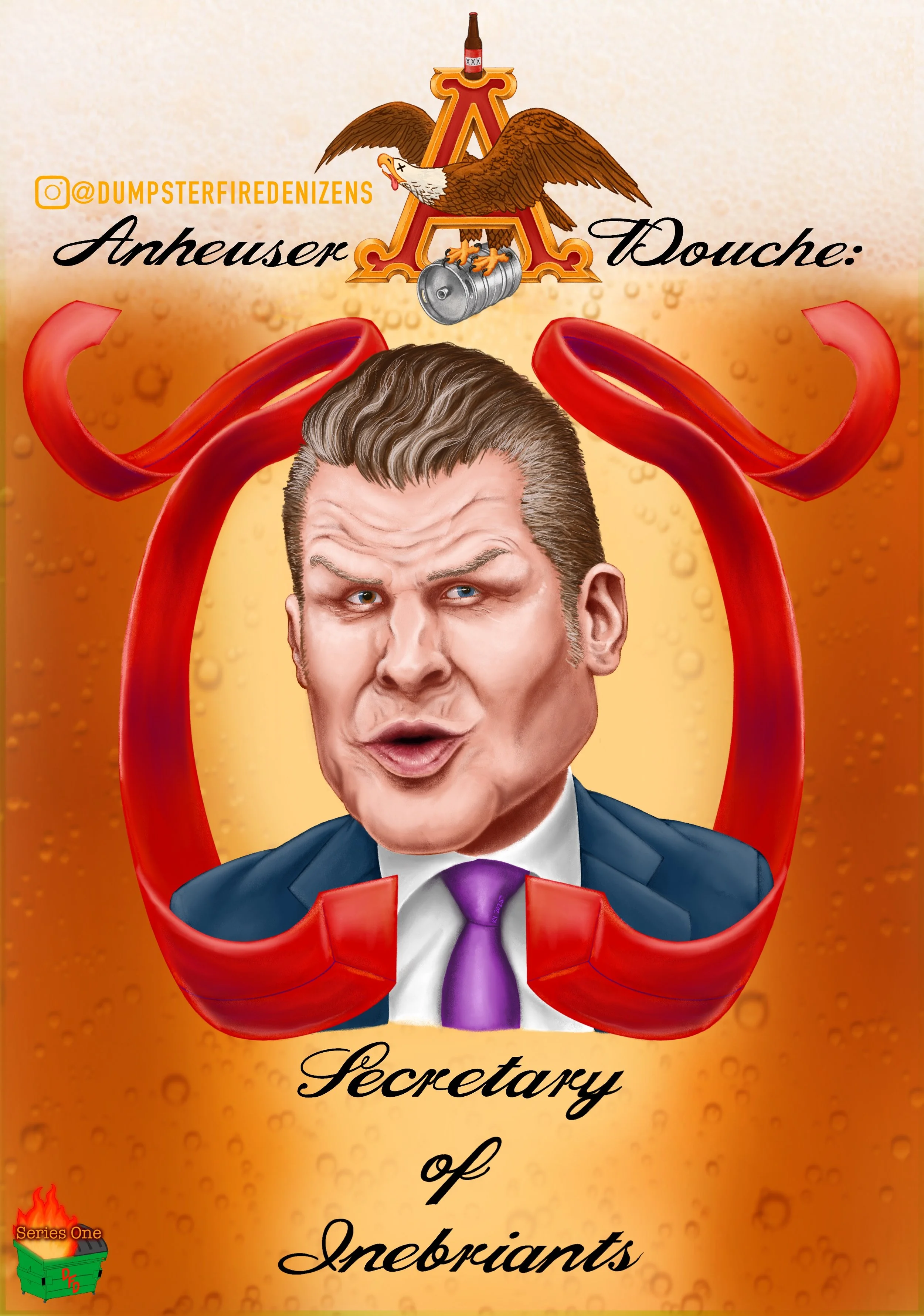 Digital caricature of US Secretary of Defense Pete Hegseth as “Anheuser Douche: Secretary of Inebriants.” The words are in black script. Hegseth’s oversized, block head with slicked back gray/light brown hair and shrunken navy suit-clad shoulders are