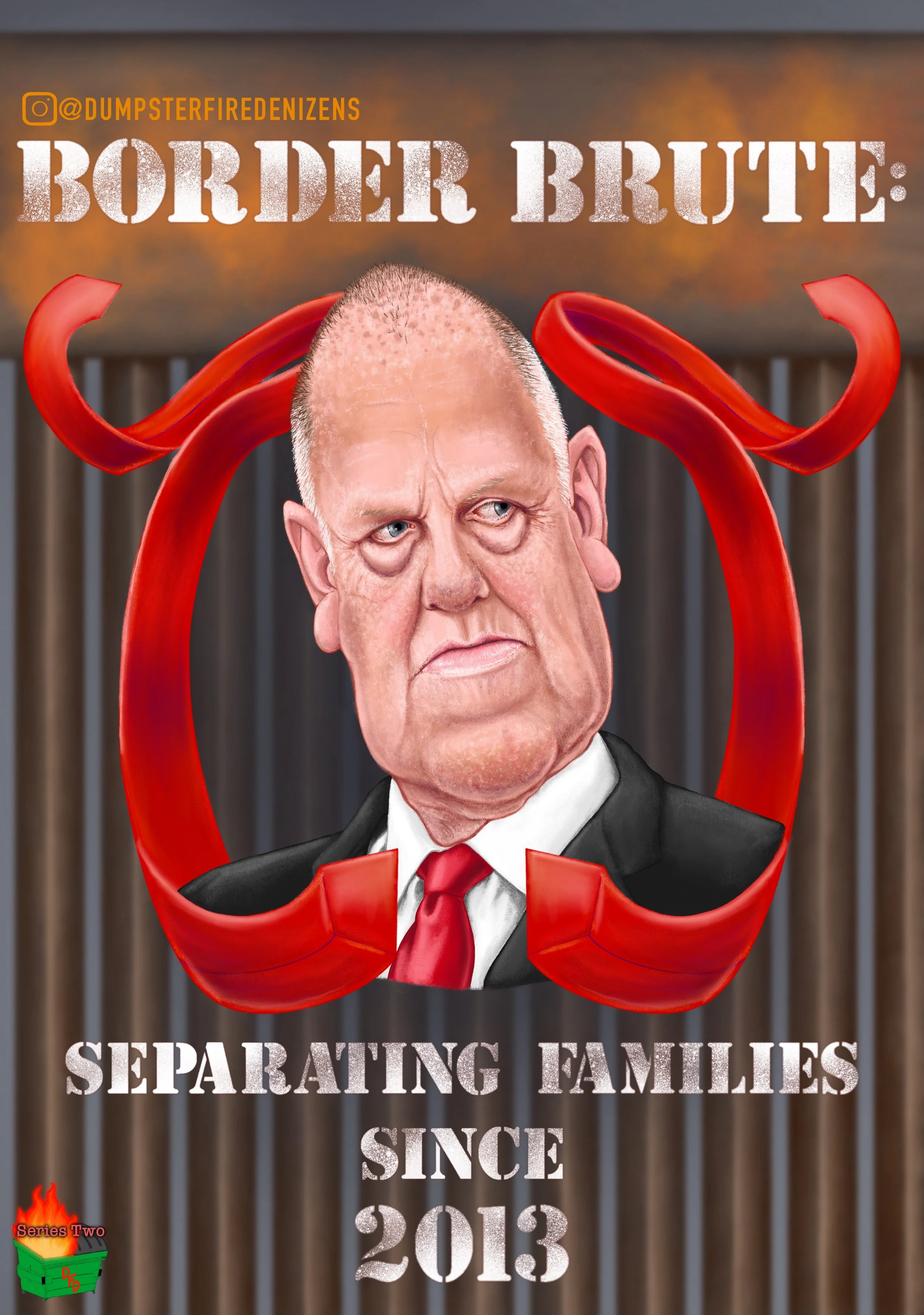 Caricature of penis in human form Tom Homan, who is framed by two unfurling red Trump neckties. He is scowling (or is that just his resting expression?). The background is a portion of the U.S.-Mexico border wall that Trump began constructing in his 