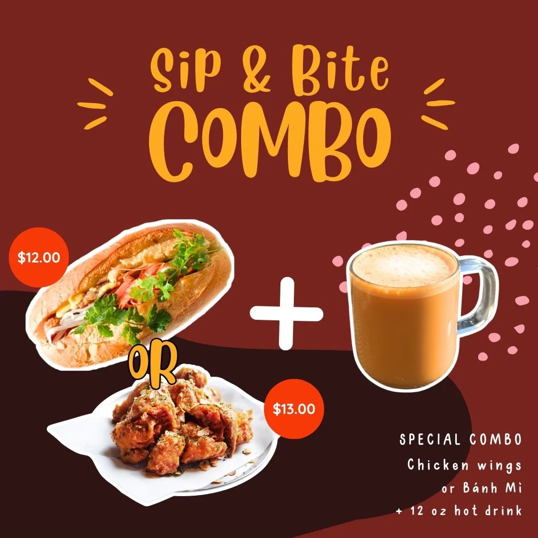 Warm up this winter ❄️
Enjoy our Winter Warm-Up Combo &mdash; Chicken Wings or B&aacute;nh M&igrave; + a 12 oz hot drink of your choice.
Cozy, delicious, and perfect for December to February.