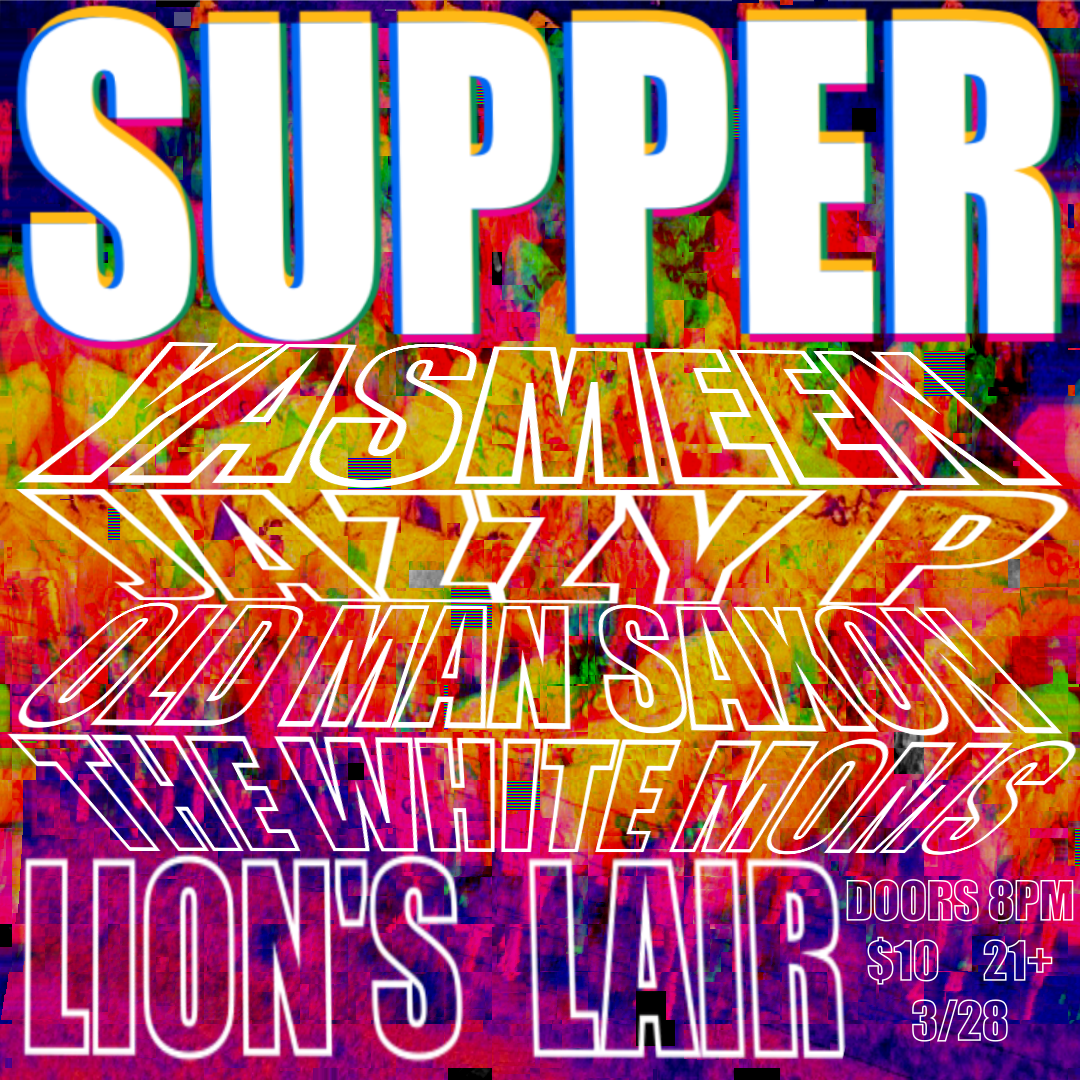 SUPPER: Brought to you by The White Moms Featuring Yasmeen/Jazzy P/Old Man Saxon 