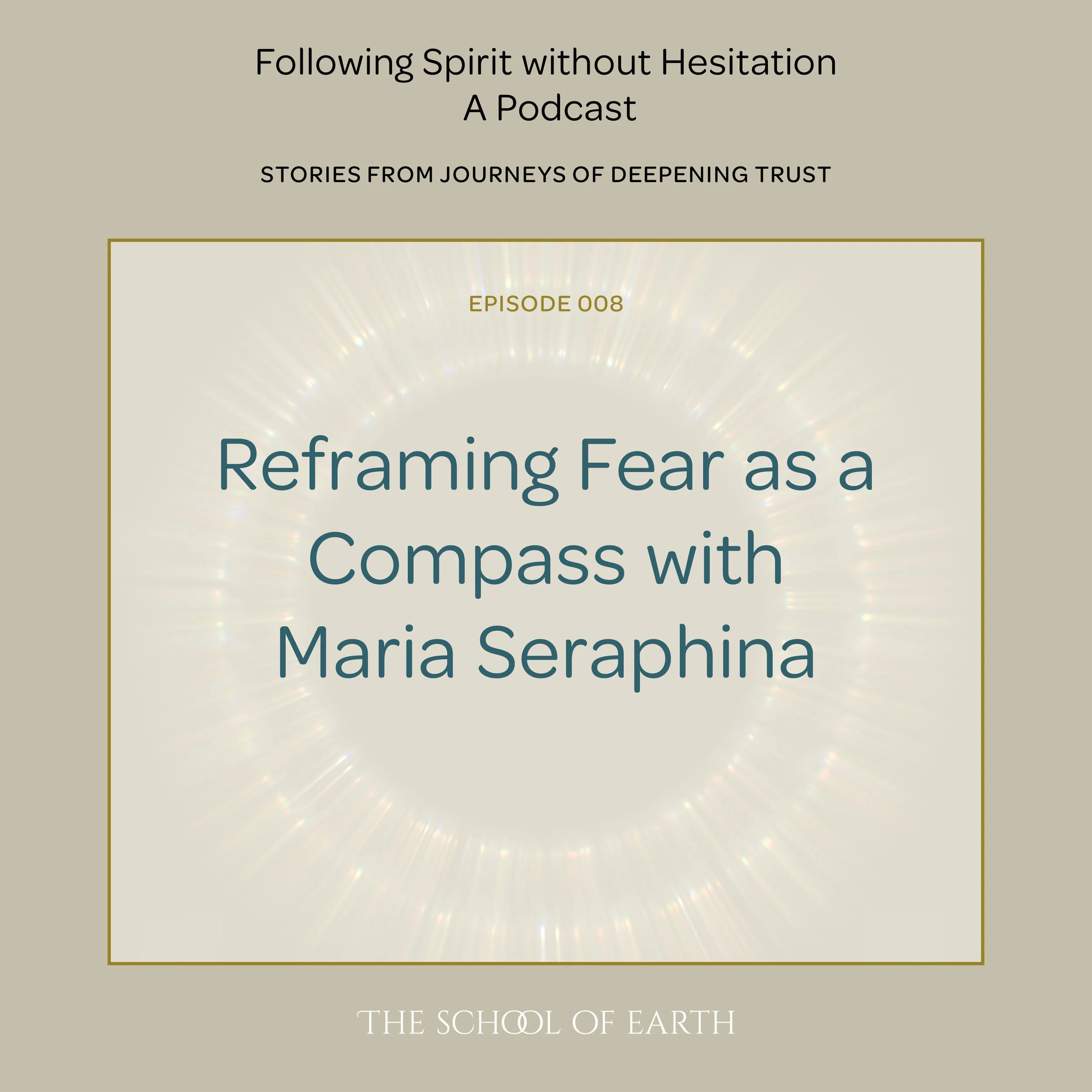 Reframing Fear as a Compass with Maria Seraphina