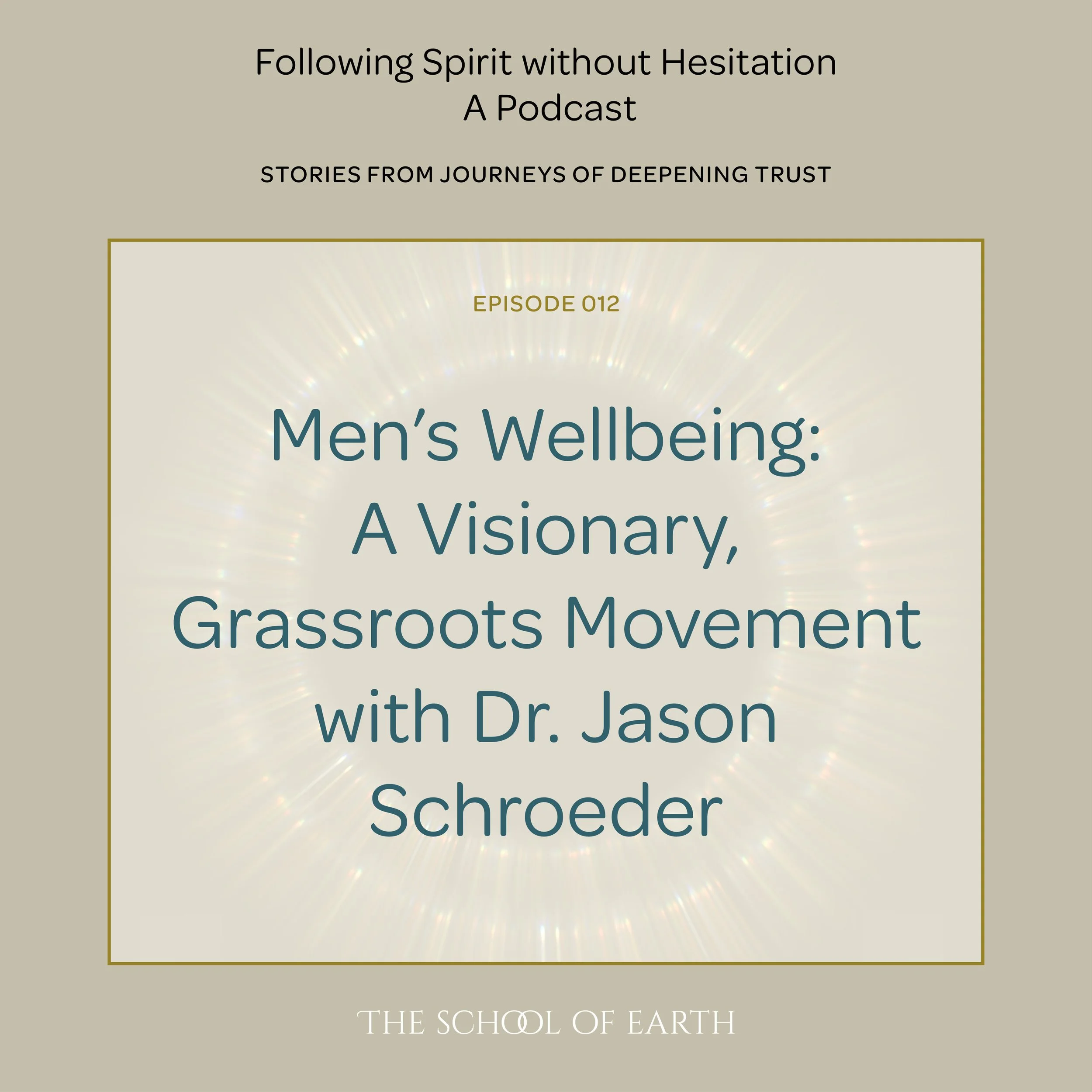 Men’s Well-being: A Visionary Grassroots movement with&nbsp; Dr. Jason Schroeder