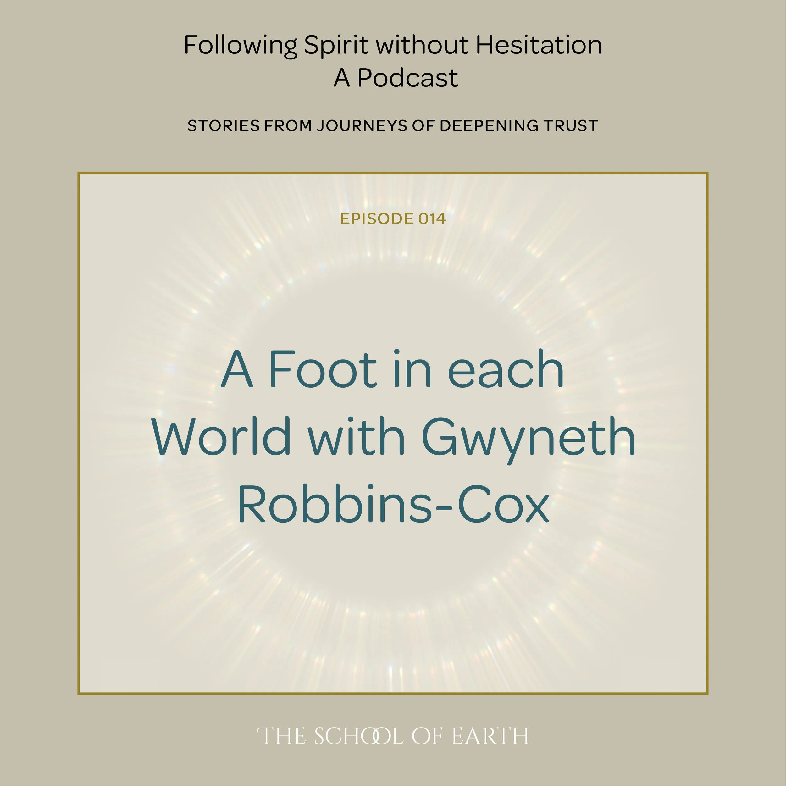 A Foot in Each World with Gwyneth Robbins-Cox