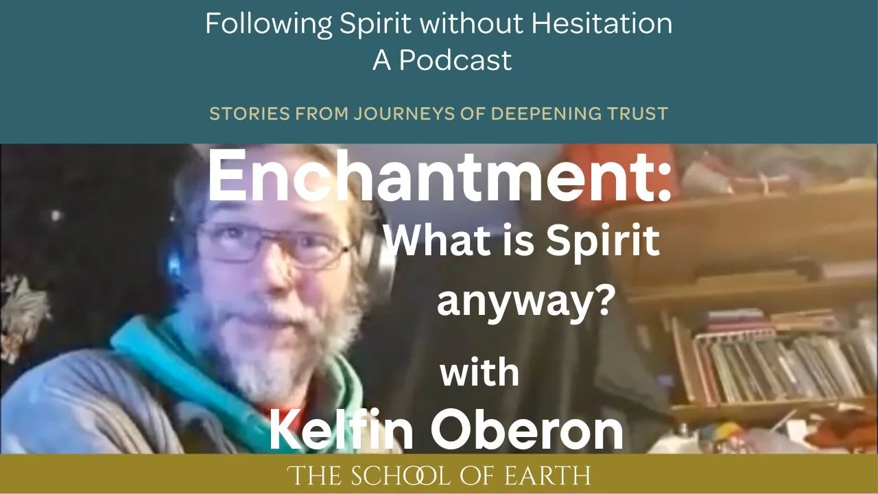 Enchantment: What is Spirit anyway? with Kelfin Oberon
