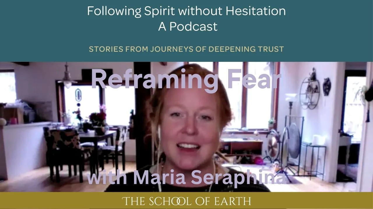Reframing Fear as a Compass with Maria Seraphina