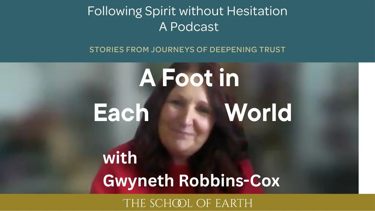 A Foot in Each World with Gwyneth Robbins-Cox