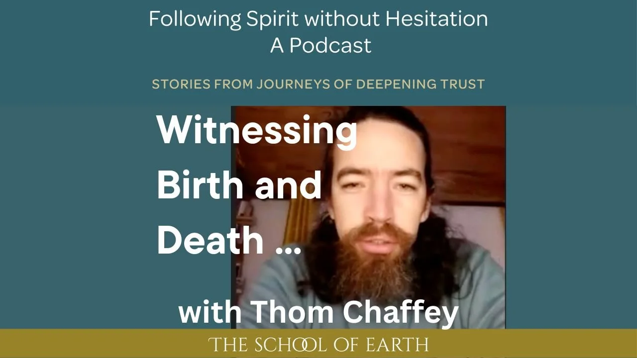 Witnessing Birth and Death within Community with Thom Chaffey