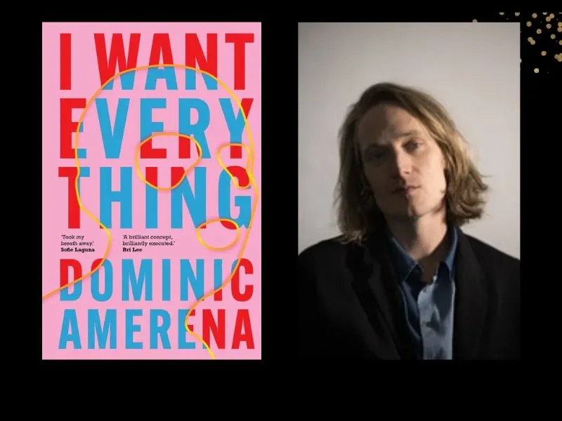 Dominic Amerena’s ‘I Want Everything’ longlisted for 2026 Miles Franklin Literary Award