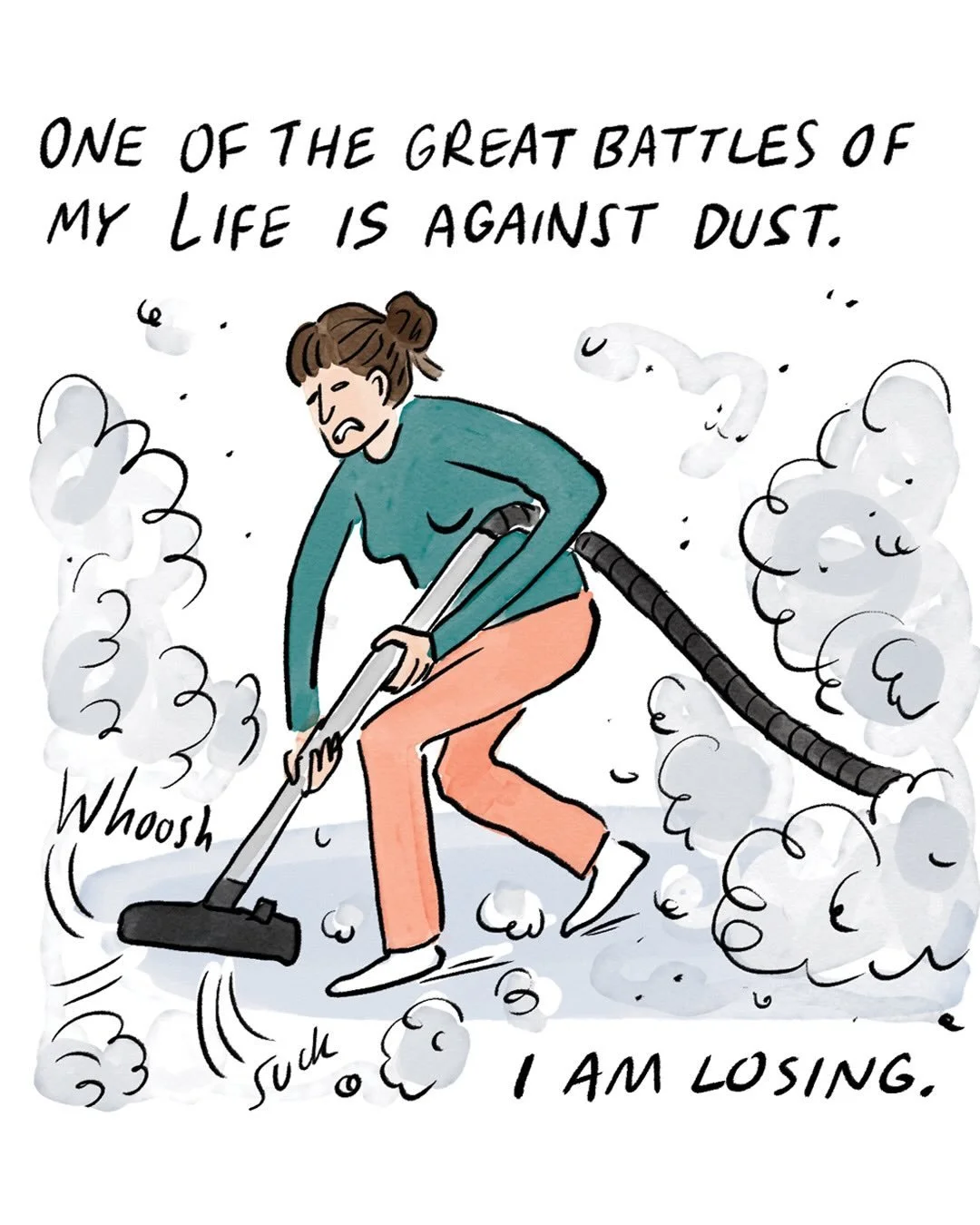 Losing the Battle of Dust. Comic for the @guardian @gdnsaturday last weekend.