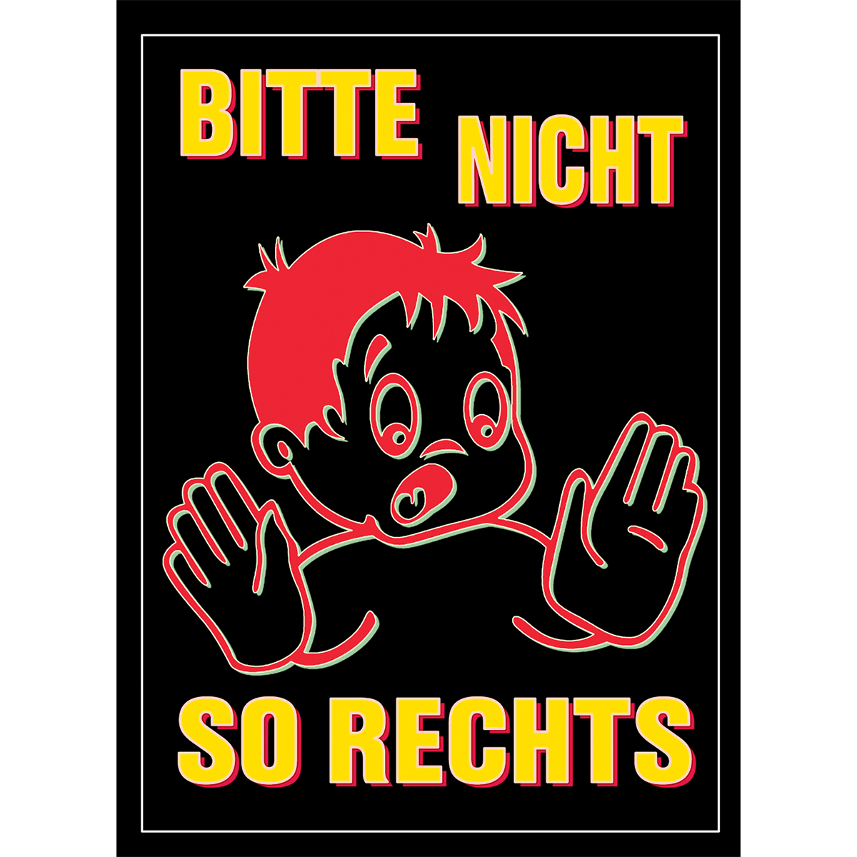 Bitte nicht so rechts