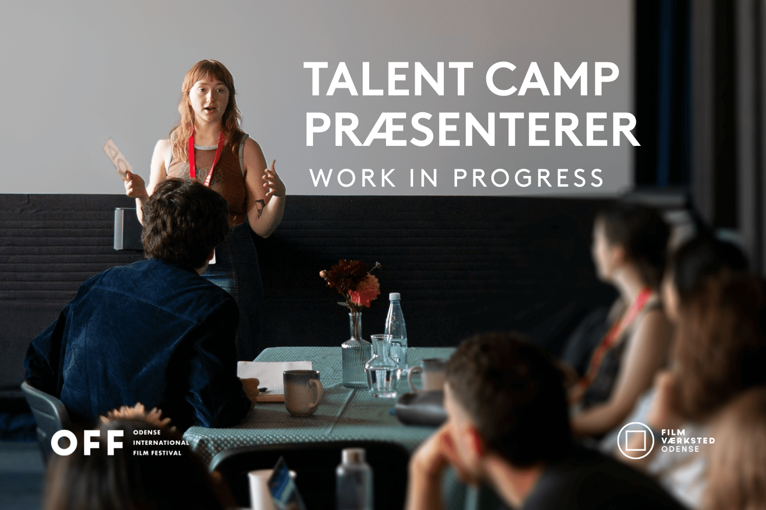 TALENT CAMP PRÆSENTERER: WORK IN PROGRESS