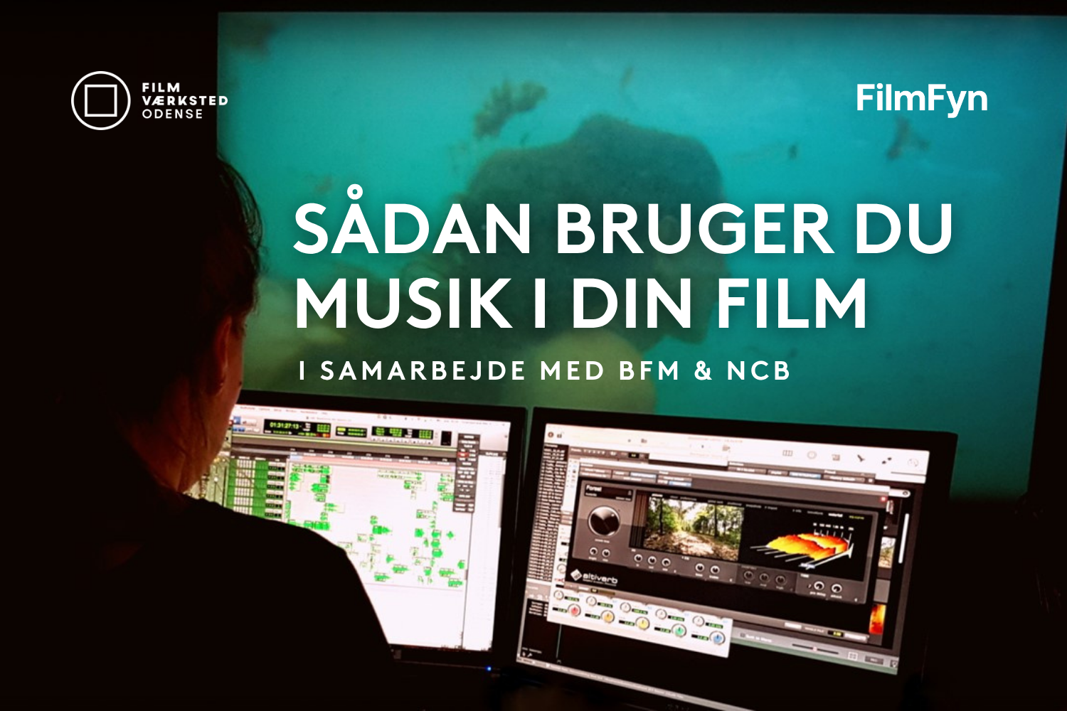 SÅDAN BRUGER DU MUSIK I DIN FILM 