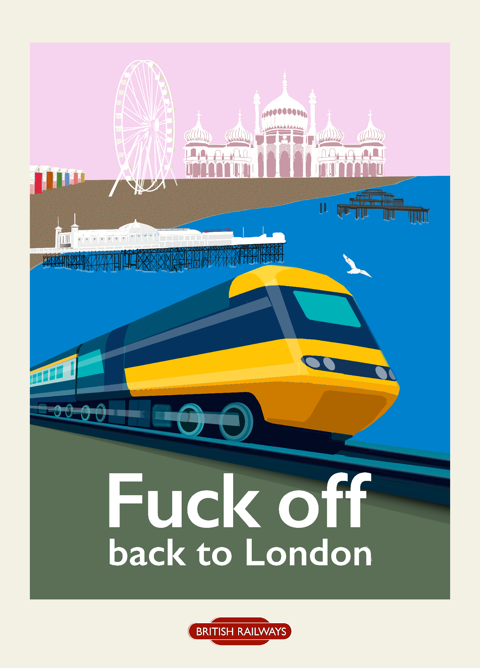 Fuck off back to London - Edition of 50 - (50 x 70cm) - £200