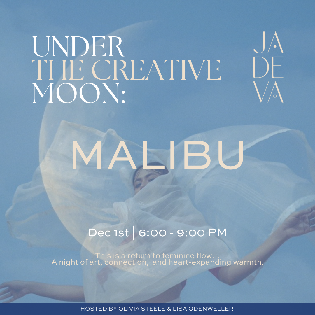 Under the Creative Moon: JADEVA Malibu