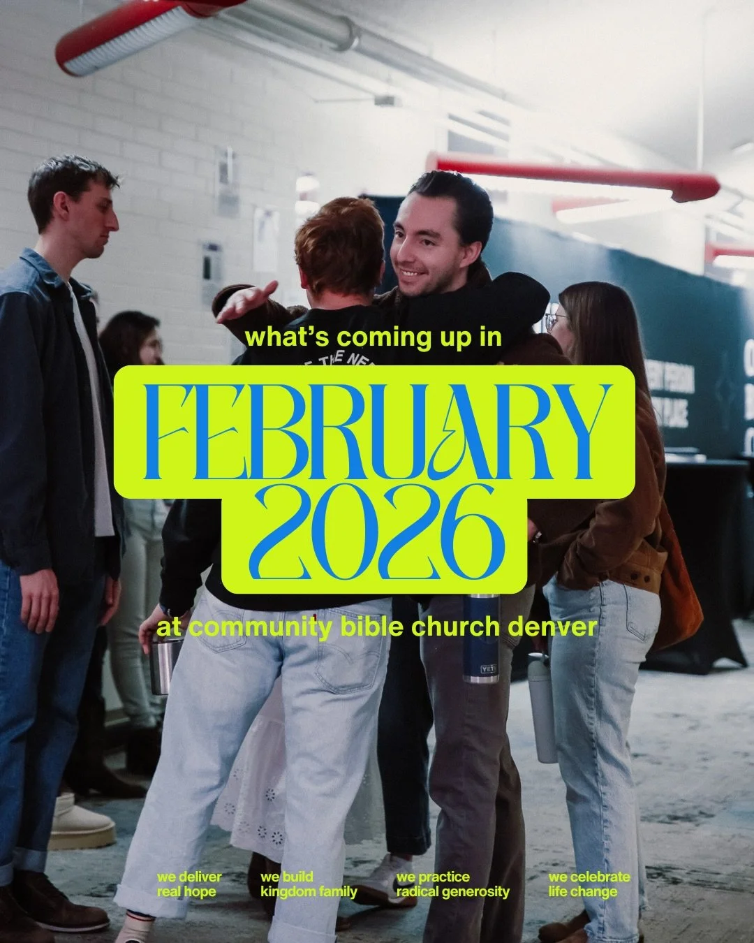 FEBRUARY 2026

Upcoming:
+ Sundays at Alameda HS
+ Wake Denver YA @wake.denver 
+ Crew Track
+ Baptism Sunday

For more info:
See link in bio or cbcdenver.com/events.