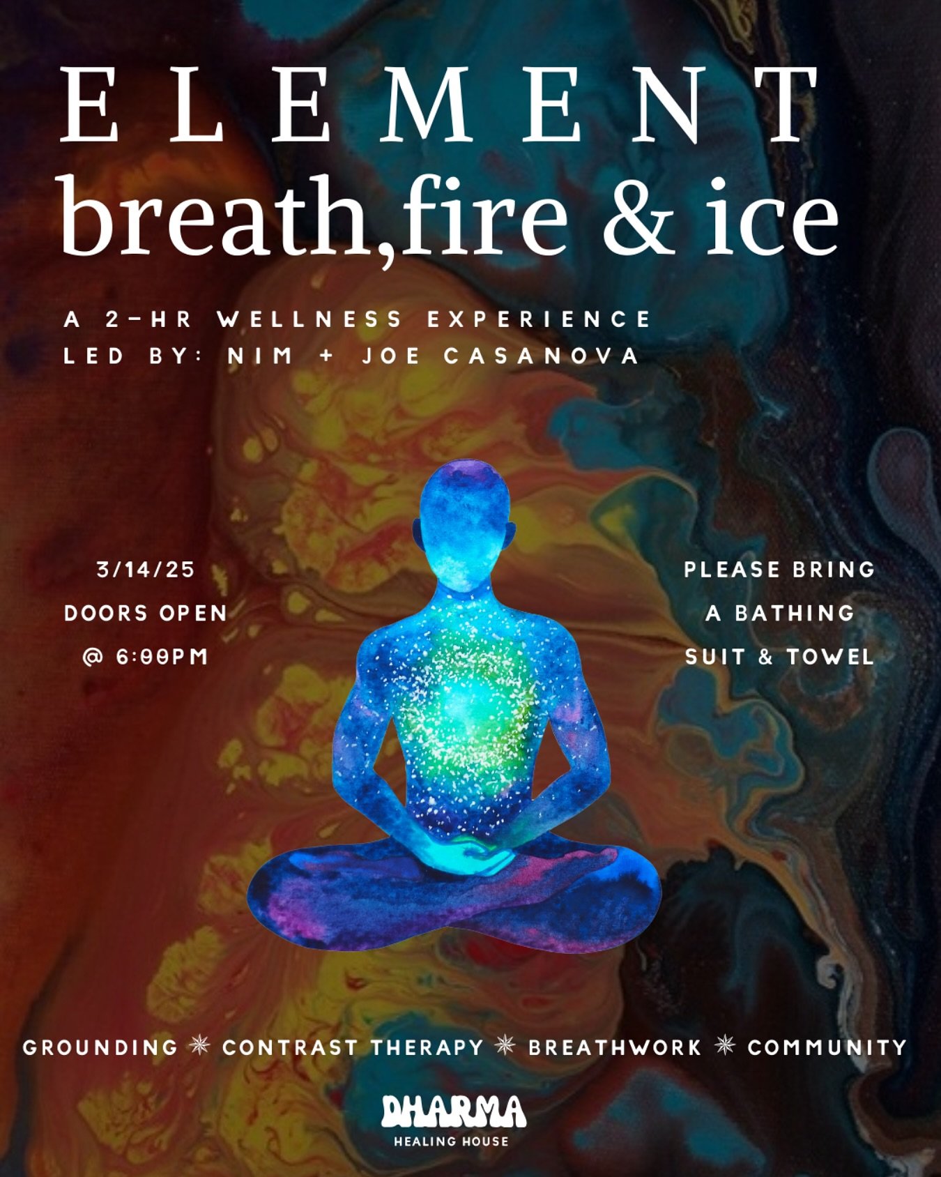 ELEMENT: Breath, Fire &amp; Ice 🔥❄️💨

Step into a transformative 2-hour wellness experience at Dharma Healing House, guided by Nim + Joe Casanova. This exclusive gathering blends breathwork, contrast therapy, and grounding practices to help you unl