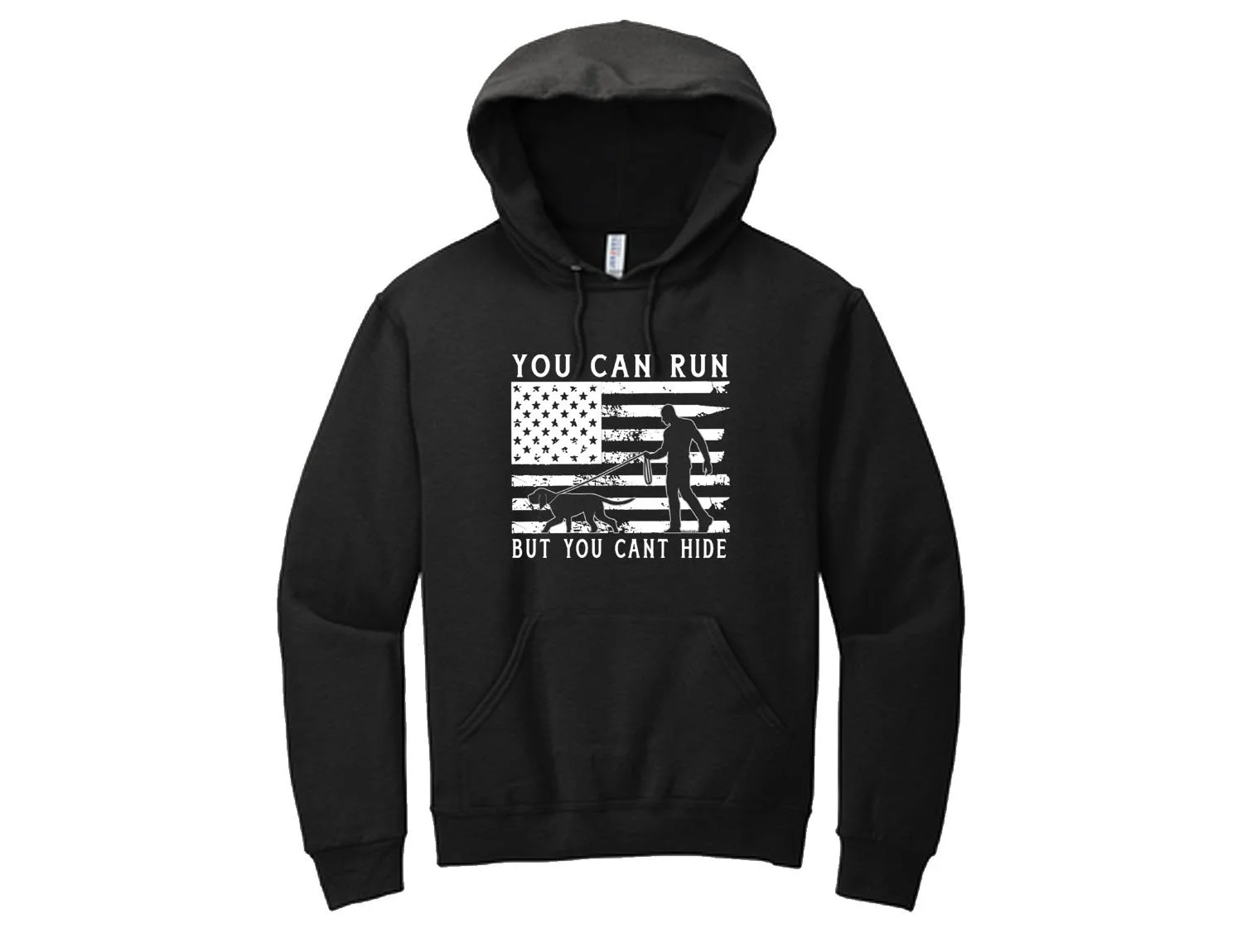 You Can Run, But You Can't Hide Hooded Sweatshirt