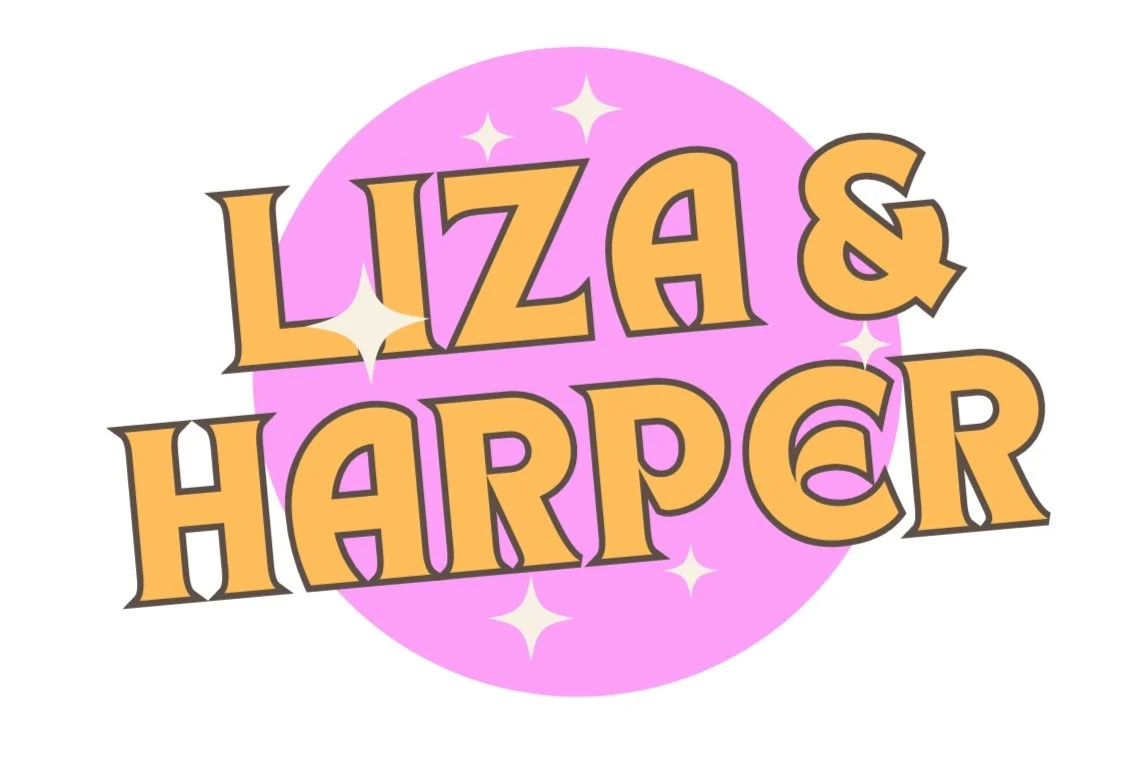 Liza &amp; Harper