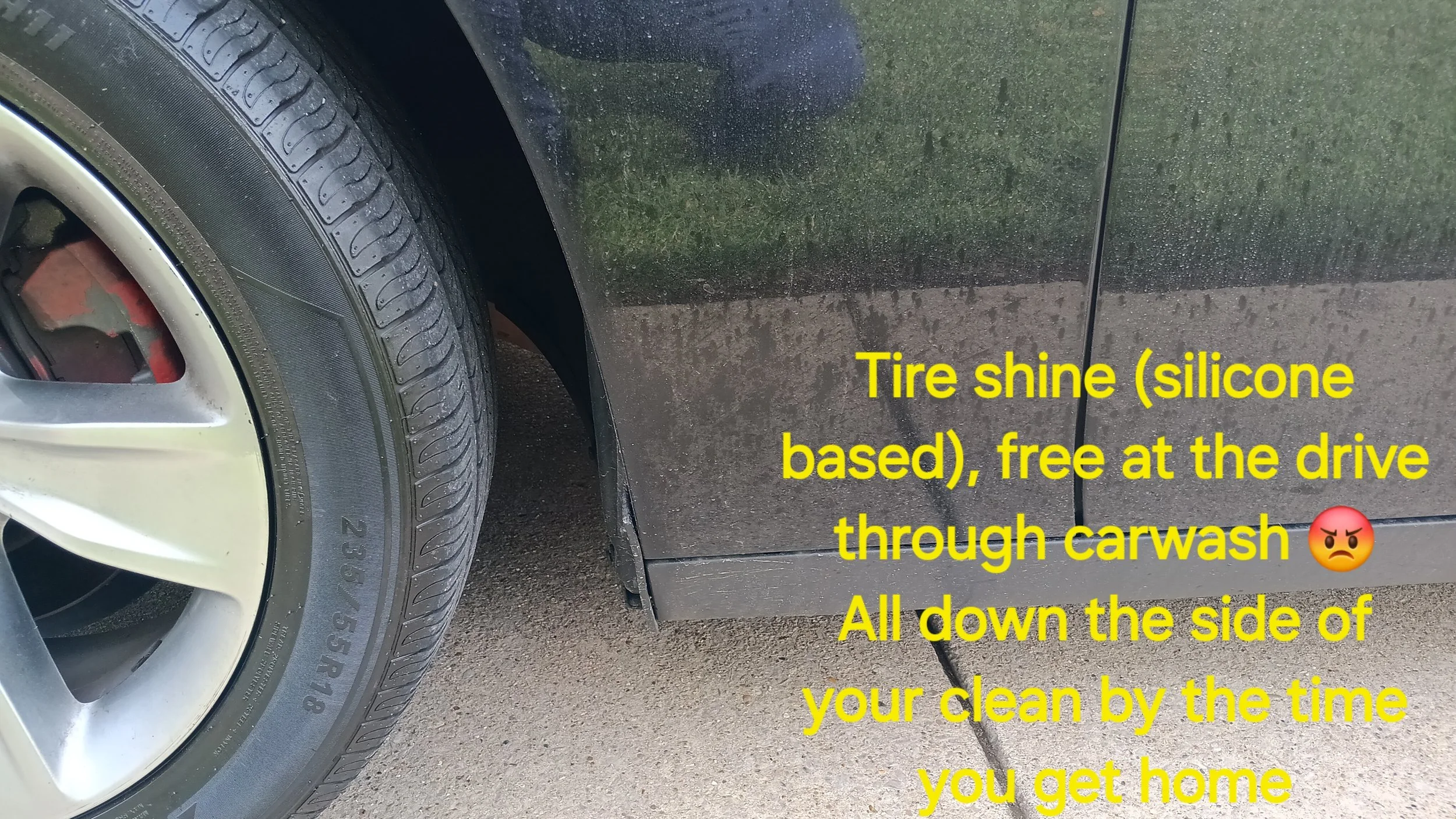 Close-up of a car tire with a yellow text overlay describing tire shine as silicone-based and free at the drive-through car wash, with an angry face emoji, and instructions to clean all sides of the car by the time you get home.