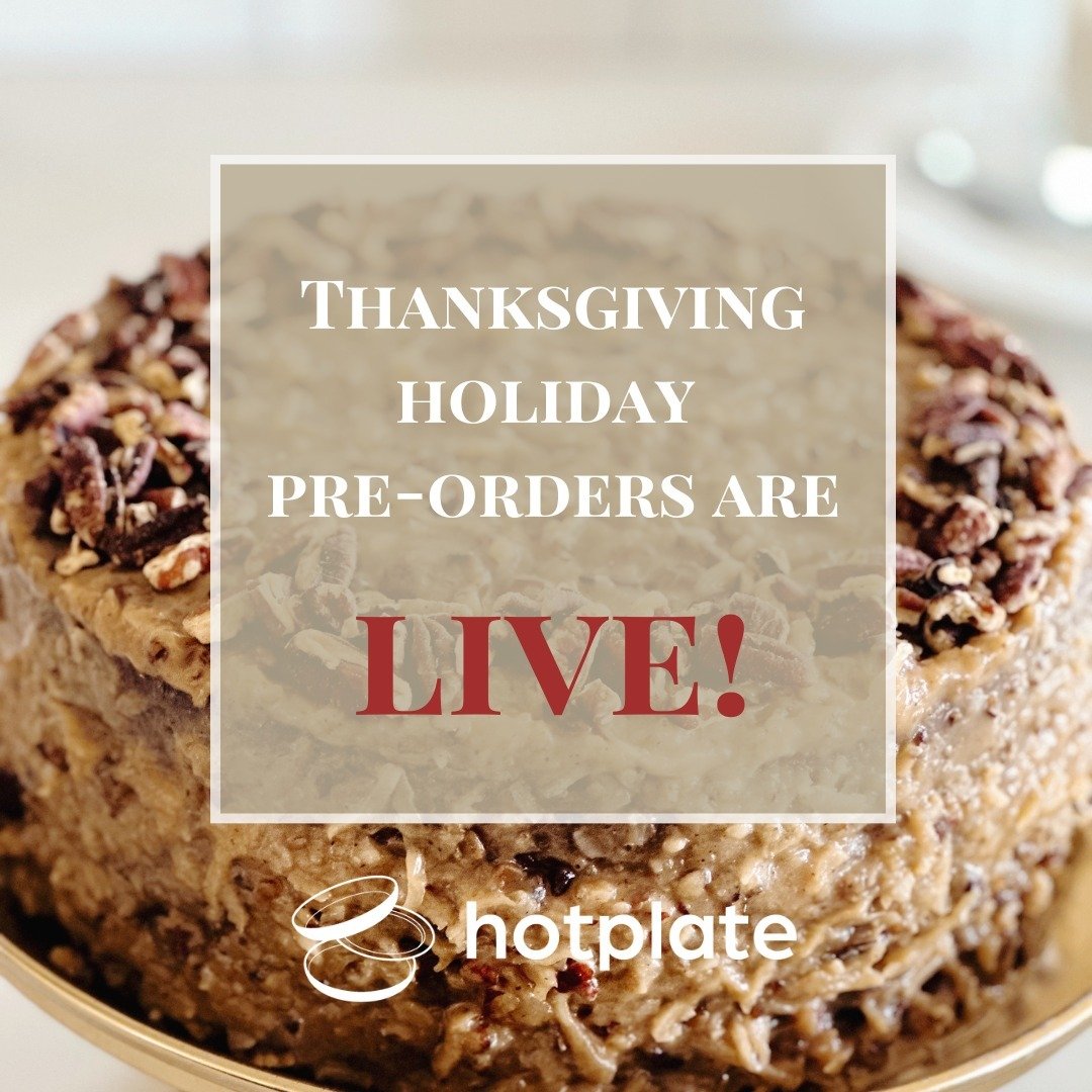 WE ARE LIVE! Head over to Hotplate to create your Thanksgiving Holiday Pre-Order. Pickup locations will be in the LA, Santa Clarita and Antelope Valley areas.

Deadline to order is NOVEMBER 25 but quantities are limited so make your order TODAY!

Hot