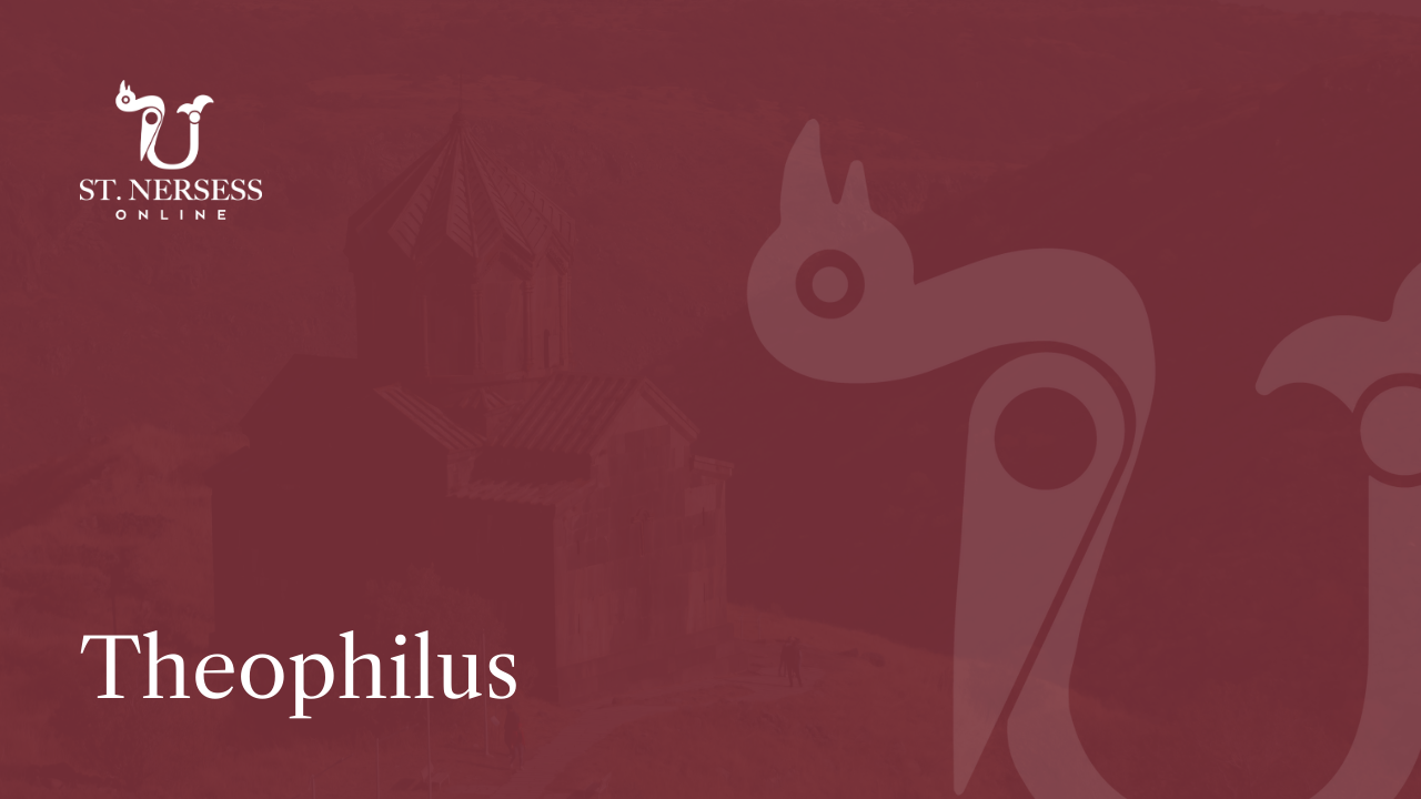 Theophilus — The Fifth Sunday of Lent, presented by Dn. Arin Parsanian