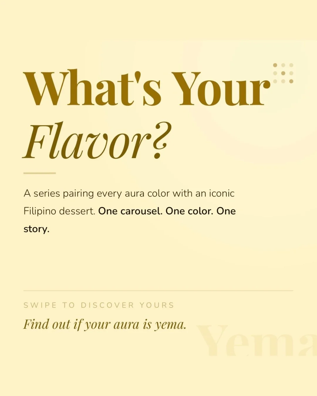 What if I told you that one of the most beloved Filipino sweets was born from something that was thrown away?

Week 2 of What&rsquo;s Your Flavor? This one is about the yellow aura and the dessert whose entire origin is a lesson in resourcefulness.


