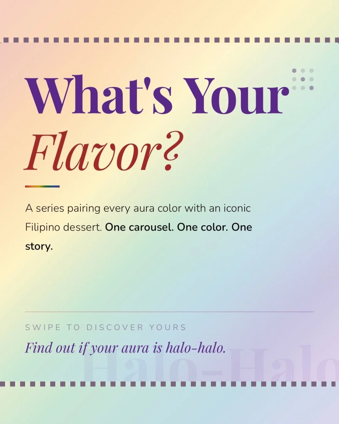 We end where the Philippines begins every summer. 🌈

The grand finale of What&rsquo;s Your Flavor? This is halo-halo. The dessert that contains every color we have talked about all month and has never been just one thing.

Halo-halo means mix-mix. I