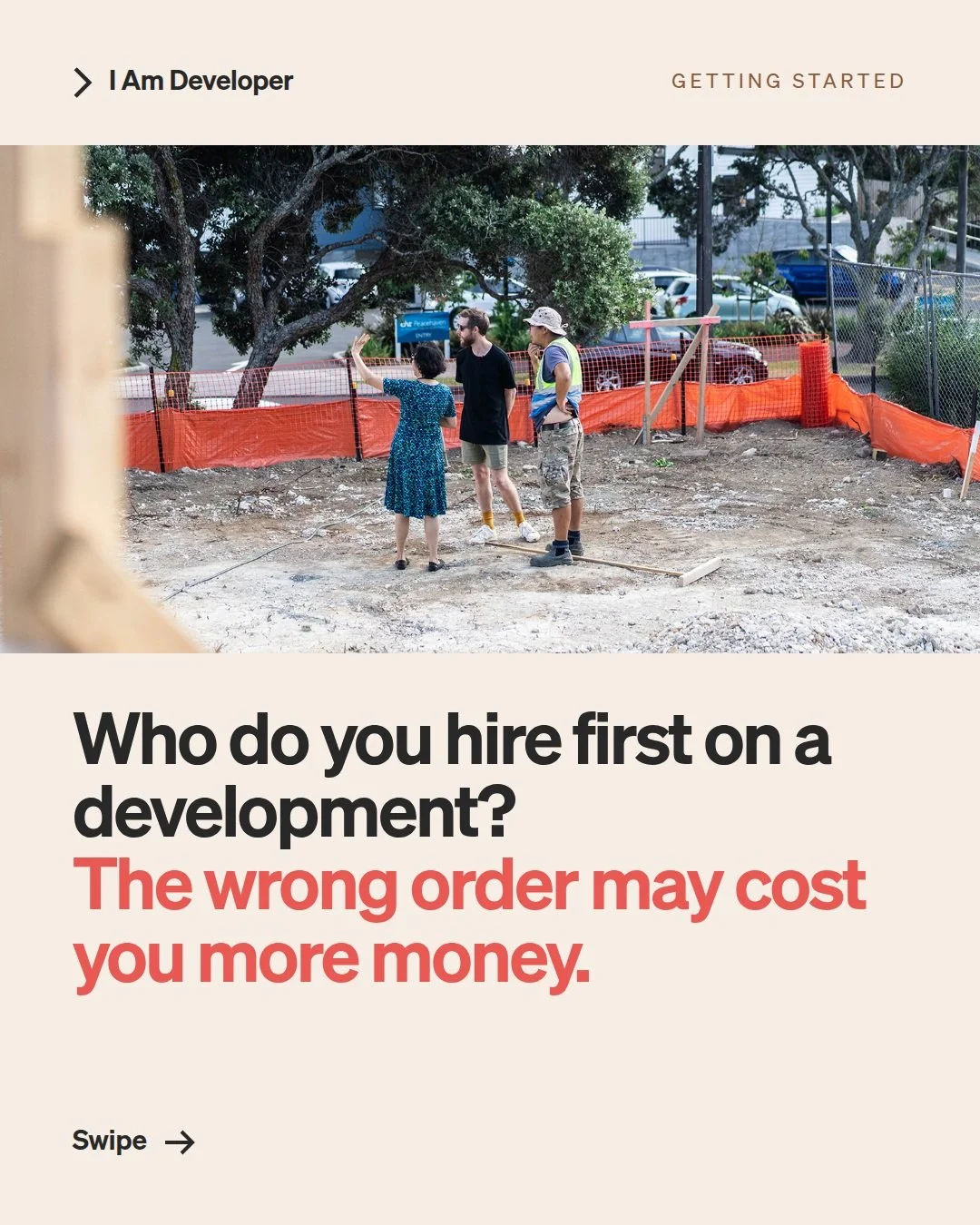 Who do you hire first on a development? Most people start with a designer and bring everyone else in later. It feels like progress, but it can be the most expensive way to do it.

The better way is to get a bit of feedback from lots of consultants ea