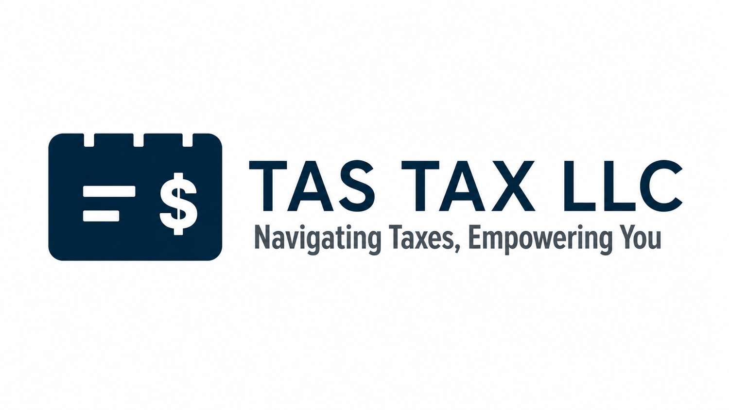 TAS Tax LLC Navigating Taxes, Empowering You