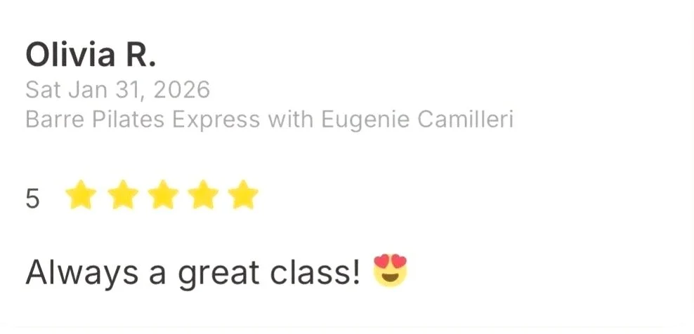 Screenshot of a fitness class review with the name Olivia R., date January 31, 2026, for Barre Pilates Express with Eugenie Camilleri, a 5-star rating, and the comment 'Always a great class!' with a heart-eyed emoji.