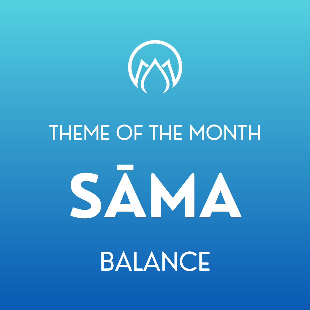 July Theme of the Month: Sāma