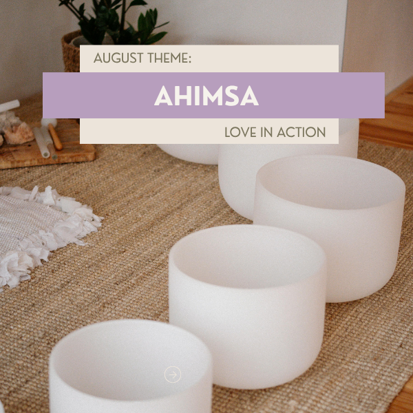 Ahimsa—Love in Action: August 2026