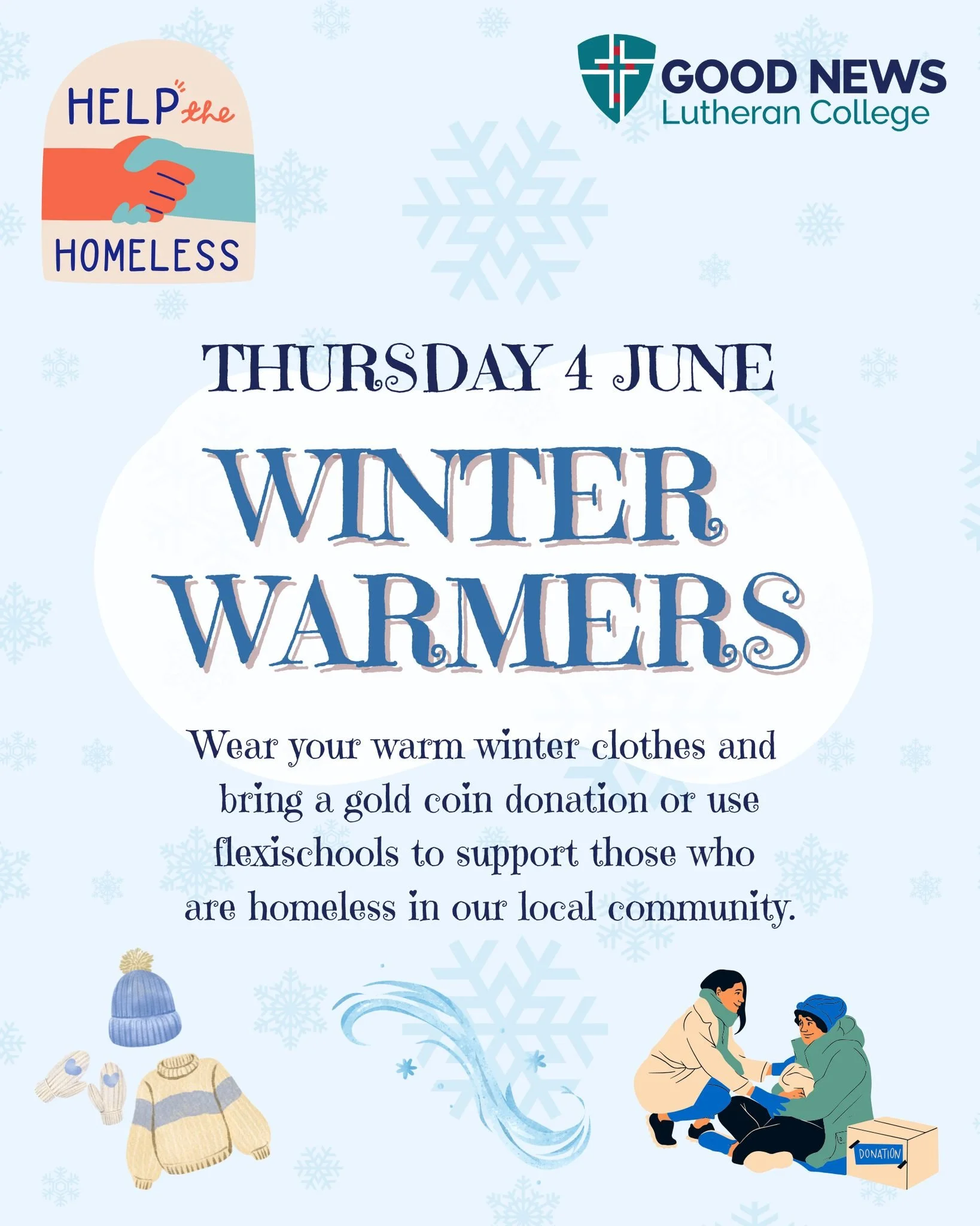 On Thursday 4 June, we are coming together to support people experiencing homelessness in our community.

Students are invited to wear their warm winter clothes to school on the day instead of uniform, and bring along a gold coin donation, or donate 