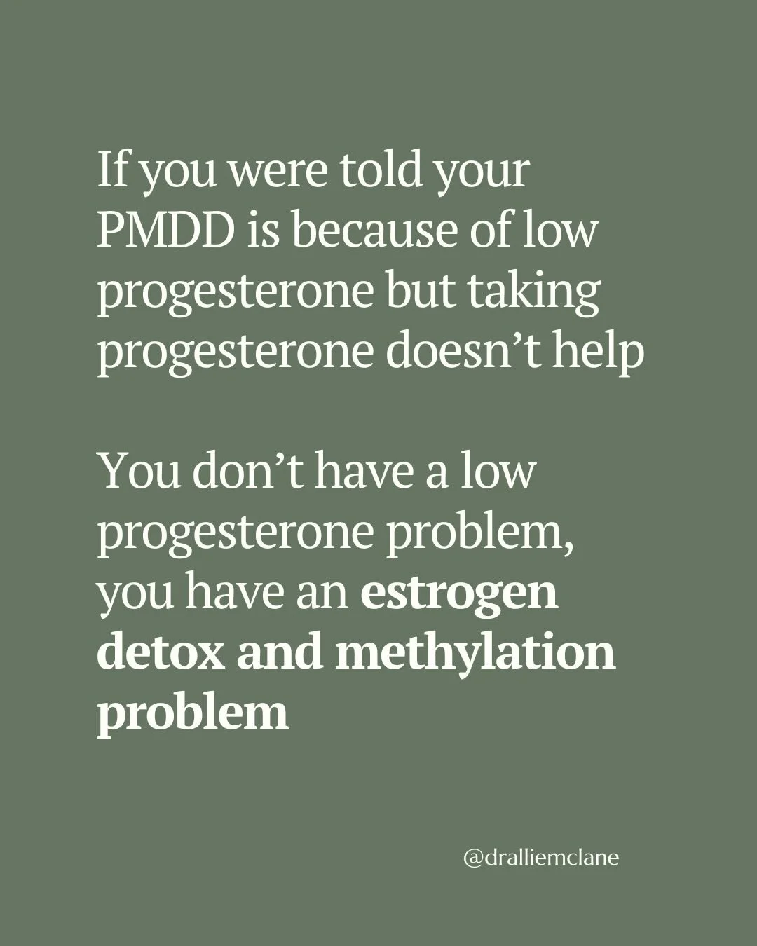 If progesterone never helps your PMDD, you are not dealing with a low progesterone problem. You are dealing with an estrogen detox and methylation problem.

&bull; Both processes affect histamine, which triggers anxiety, mood swings, and poor sleep &