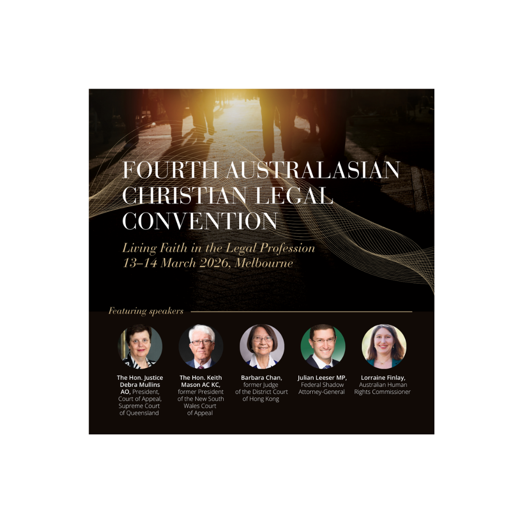 Fourth Australasian Christian Legal Convention: Living Faith in the Legal Profession